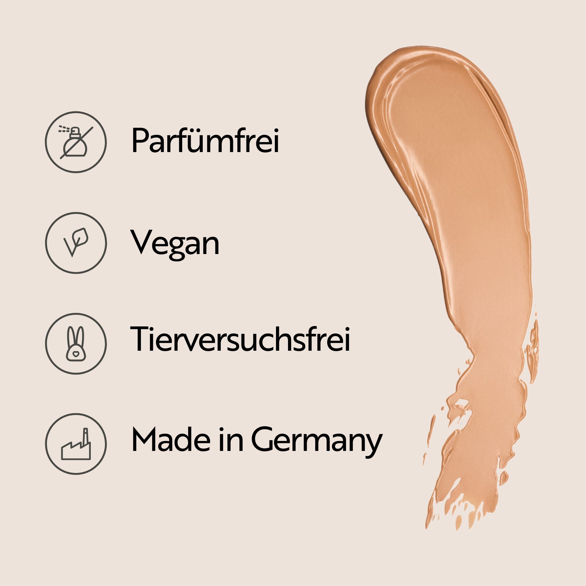 Produkt-Swatches. Text: Parfümfrei, Vegan, Tierversuchsfrei, Made in Germany. Farbton: Nude.