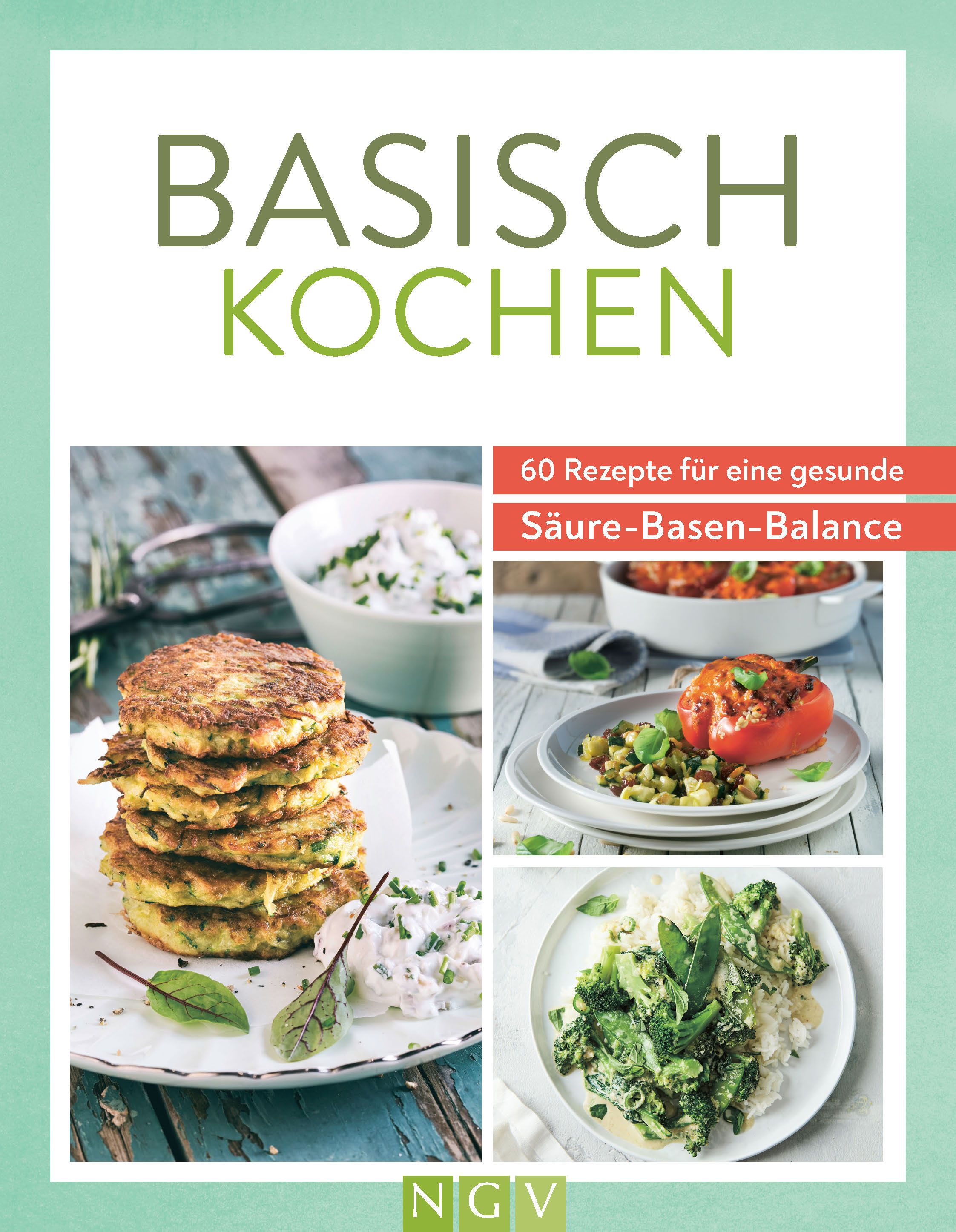 Buchcover mit dem Titel "Basisch Kochen". Es zeigt Fotos von Gerichten und Texten wie "60 Rezepte" und "Säure-Basen-Balance".