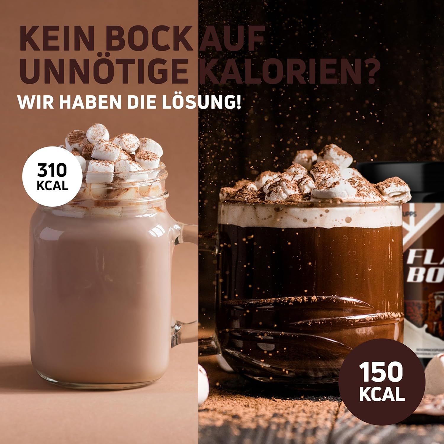 Zwei Gläser mit Getränken, links mit Marshmallows, rechts mit Marshmallows. Text: Kein Bock auf unnötige Kalorien? Wir haben die Lösung! Kalorienangaben.