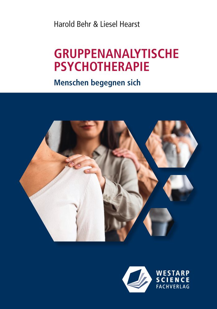 Buchcover: Gruppenanalytische Psychotherapie. Autoren: Harold Behr & Liesel Hearst. Menschen begegnen sich. Westarp Science Fachverlag.