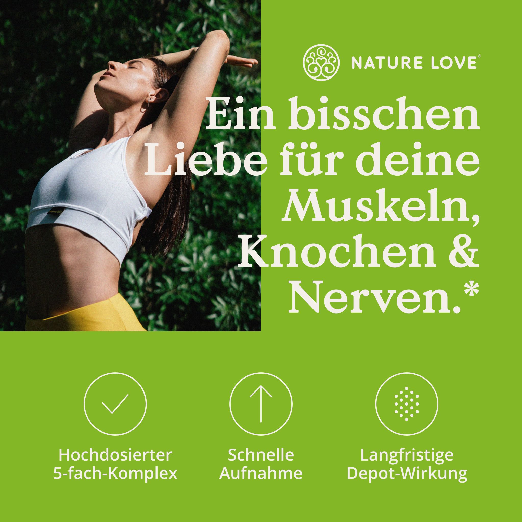 Frau mit geschlossenen Augen und erhobenen Armen, umgeben von Grün. Text: Ein bisschen Liebe für deine Muskeln, Knochen & Nerven.