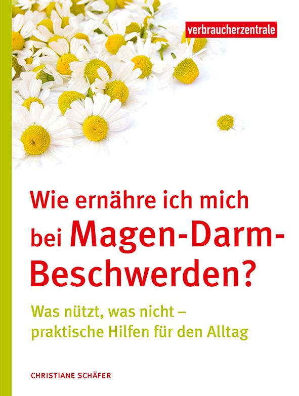 Buchcover mit Kamillenblüten. Titel: Wie ernähre ich mich bei Magen-Darm-Beschwerden? Autorin: Christiane Schäfer. Logo: Verbraucherzentrale.