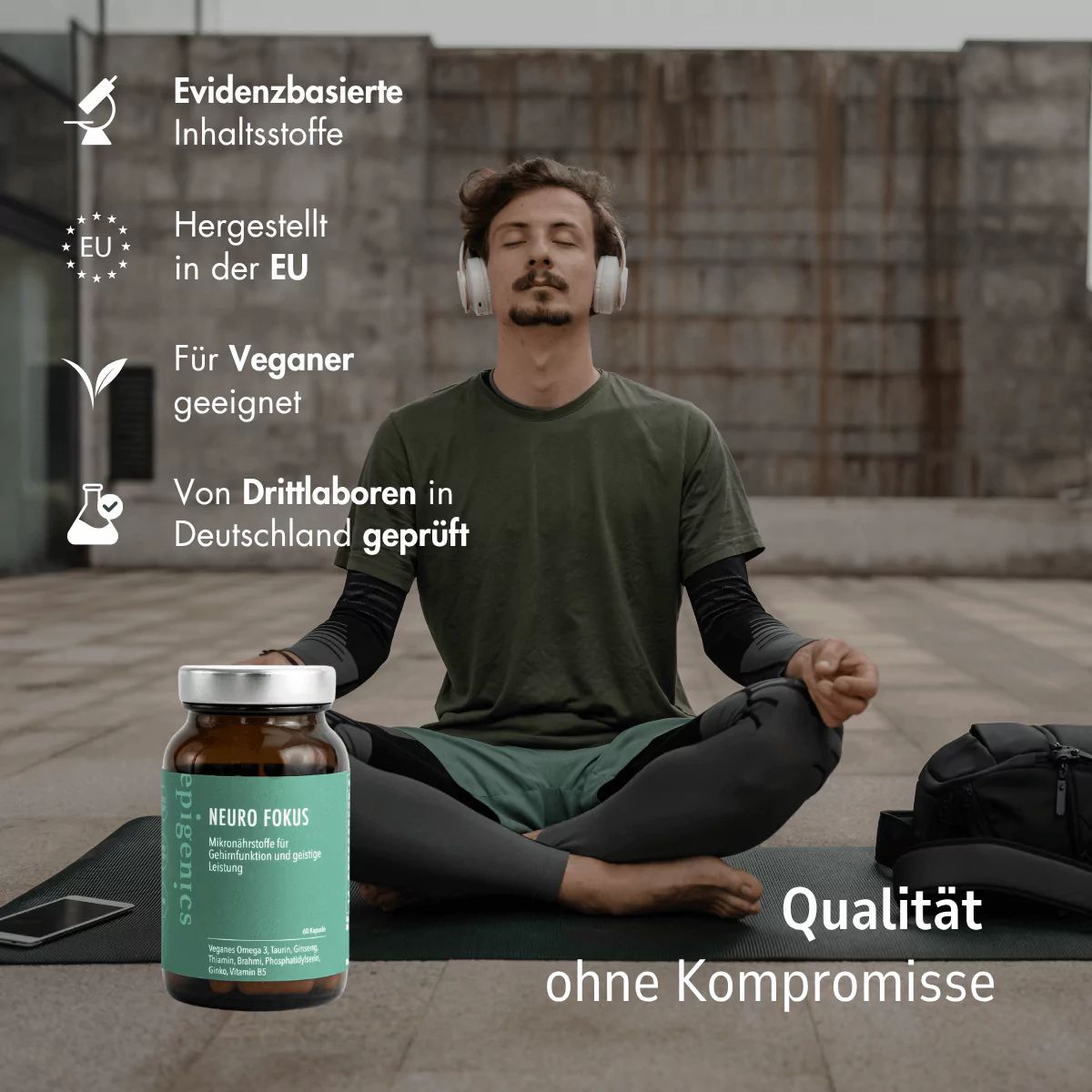 Mann meditiert mit Kopfhörern, neben Neuro Fokus Flasche. Etikett mit Text: Neuro Fokus, Qualität ohne Kompromisse.