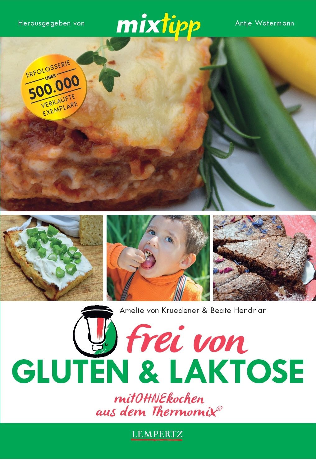Buchcover mit Lasagne, Brot, Kind, Kuchen. Titel: Frei von Gluten & Laktose. Marke: mixtipp. Auszeichnung: 500.000 verkaufte Exemplare.