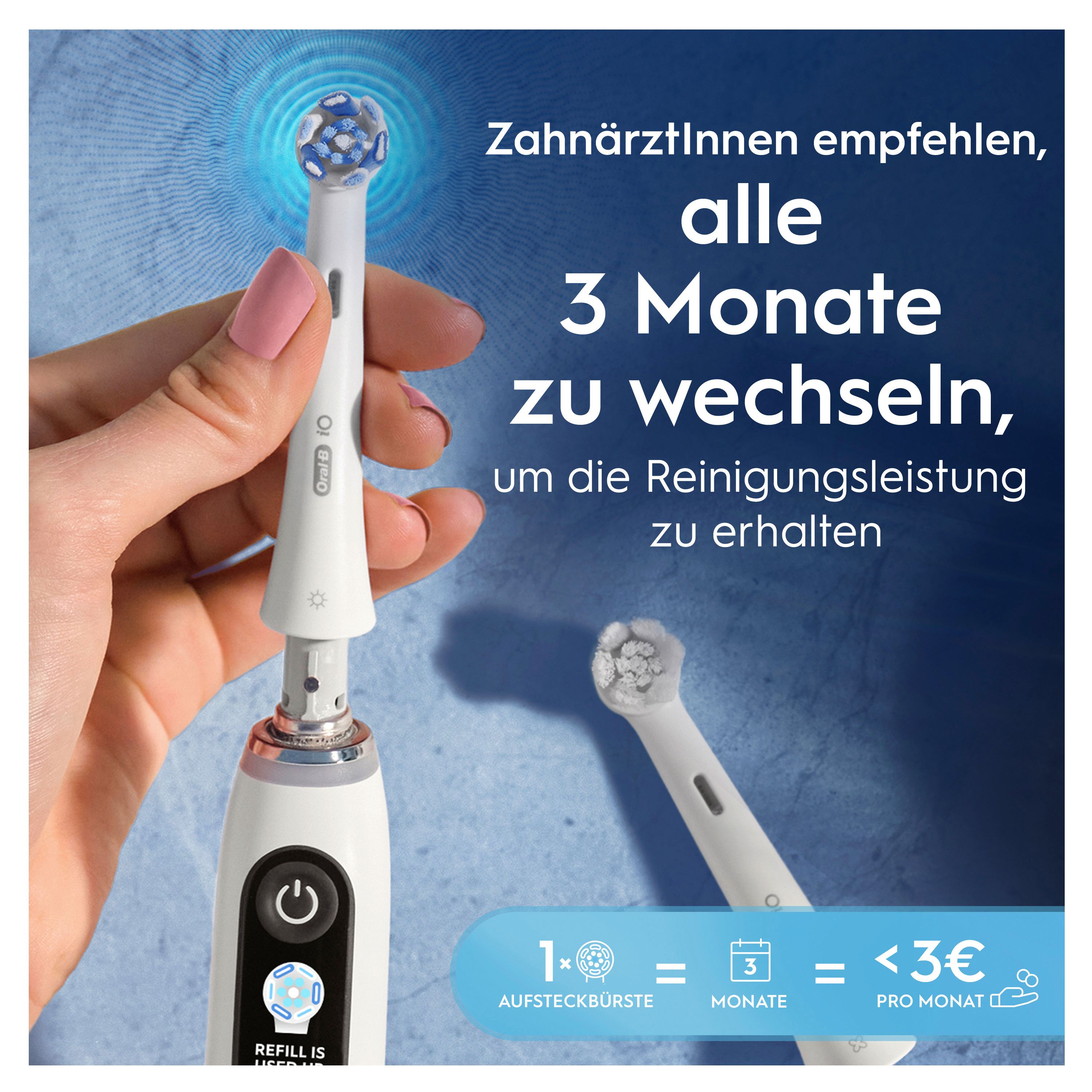 Zahnärzte empfehlen Wechsel alle 3 Monate. Oral-B iO Aufsteckbürste wird gezeigt.