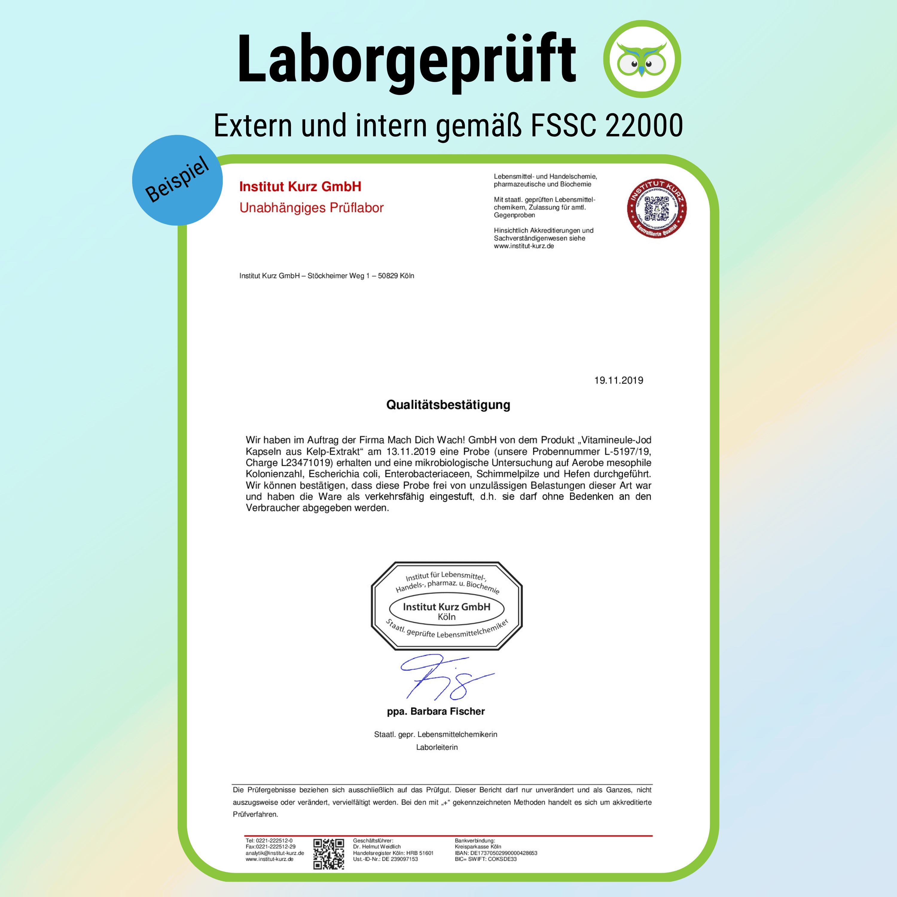 Zertifikat mit Text. Laborgeprüft. Institut Kurz GmbH. Unabhängiges Prüflabor. FSSC 22000. Unterschrift Barbara Fischer.
