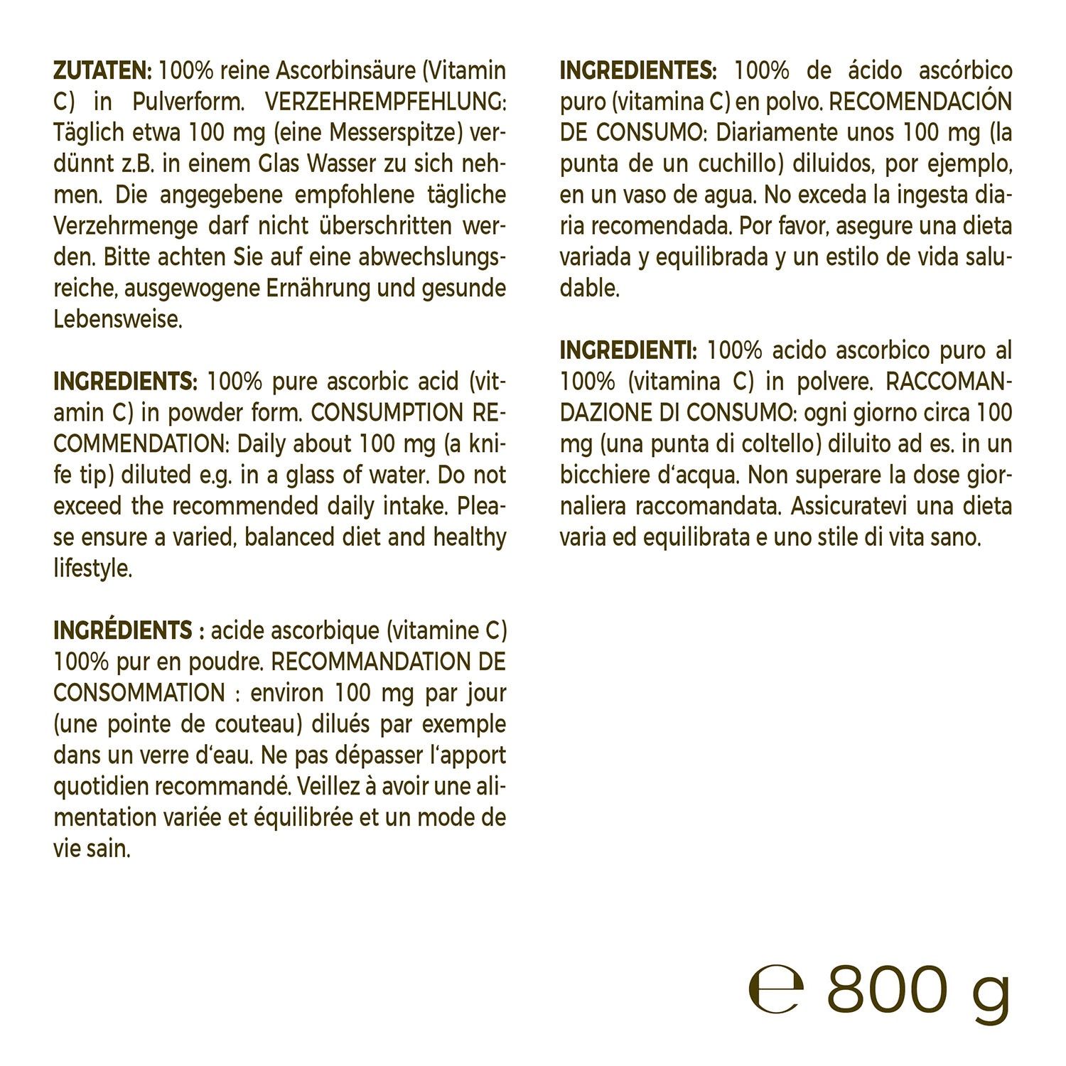 Etikett mit Produktinformationen: 100% reine Ascorbinsäure (Vitamin C) in Pulverform. Empfohlene Dosierung, Inhaltsstoffe, und Nährwertangaben.
