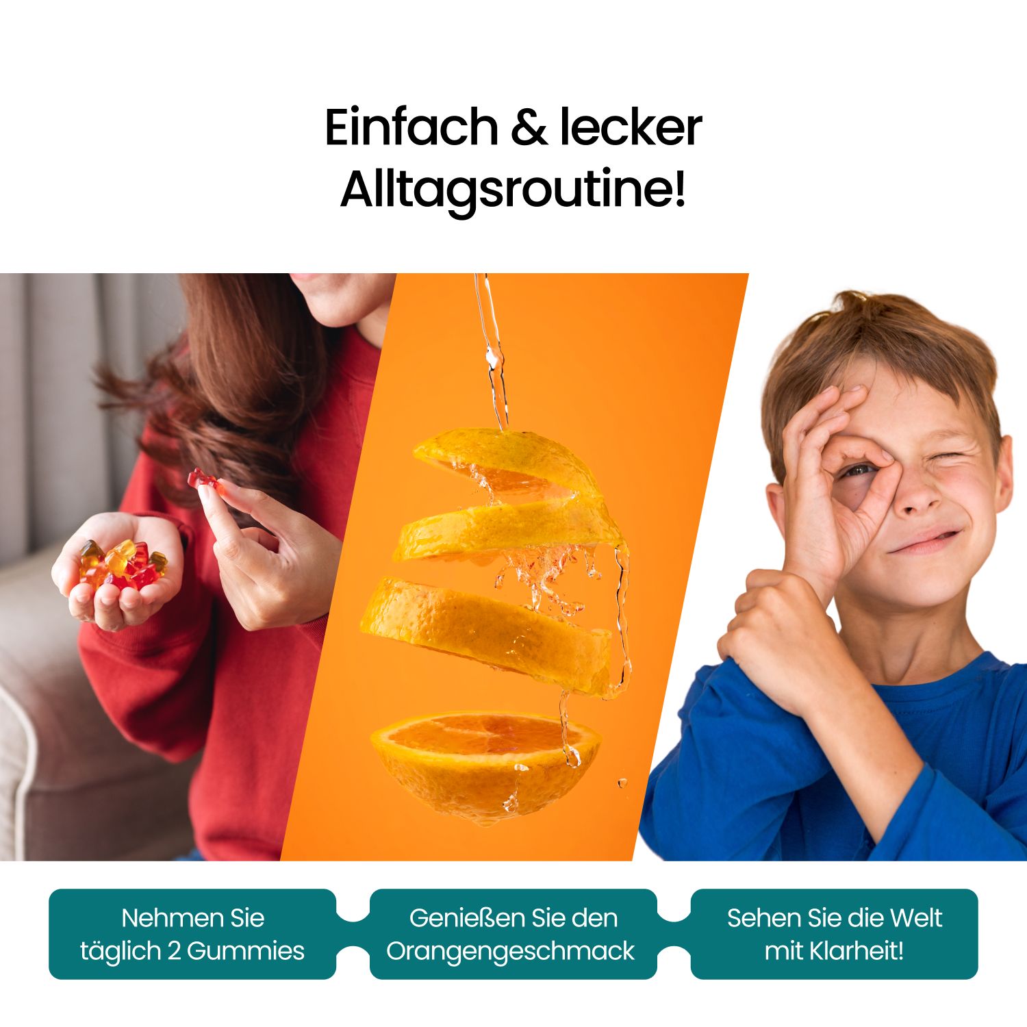 Collage: Kind isst Gummibärchen, Orangenscheiben, Kind hält Auge zu. Text: Einfach & lecker.