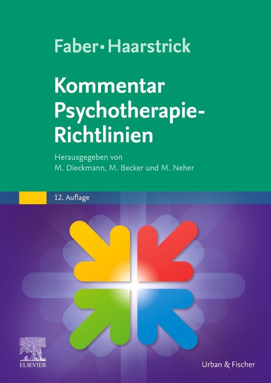 Buchcover: Faber-Haarstrick, Kommentar Psychotherapie-Richtlinien. Herausgegeben von M. Dieckmann, M. Becker und M. Neher. 12. Auflage. Verlag Elsevier.