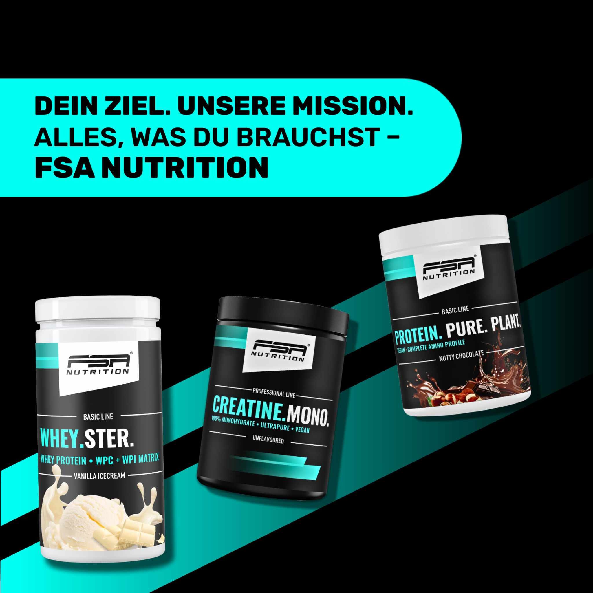 Drei Dosen FSA Nutrition. Text: Whey Ster, Creatine Mono, Protein Pure Plant. Text: Dein Ziel. Unsere Mission. Alles, was du brauchst - FSA Nutrition.
