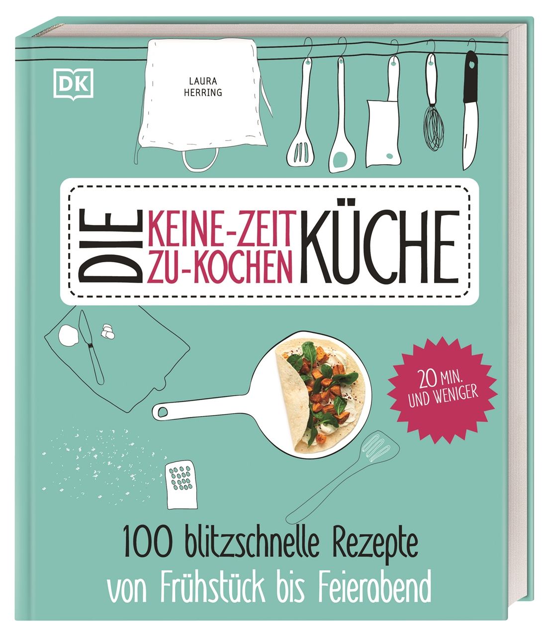 Buchcover: "Die Keine-Zeit-zu-Kochen-Küche". Titel, Autorin, Illustrationen von Küchenutensilien und Speisen. DK-Logo.