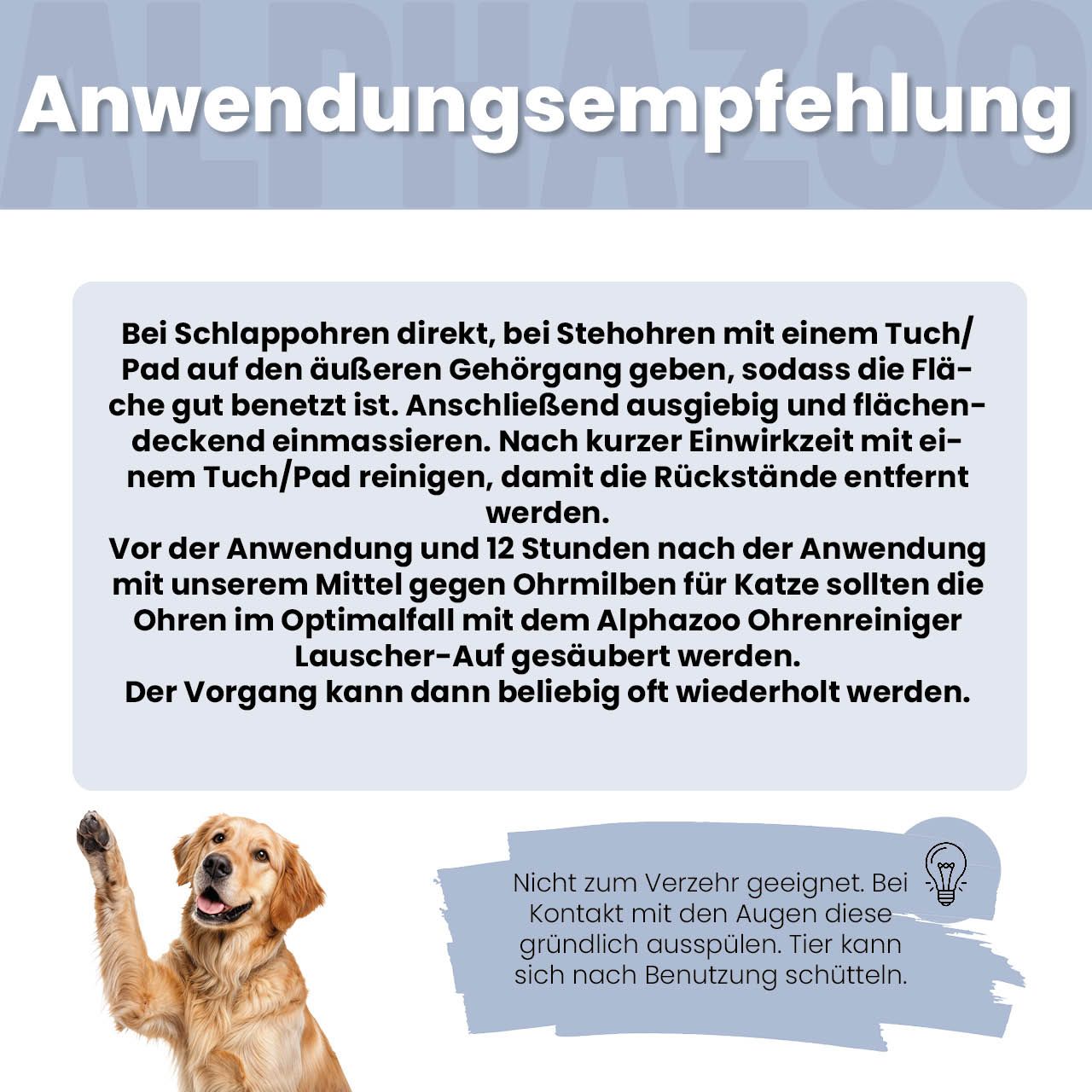Text: Anwendungsempfehlung. Text: Bei Schlappohren direkt, bei Stehohren mit einem Tuch/Pad. Nicht zum Verzehr geeignet.
