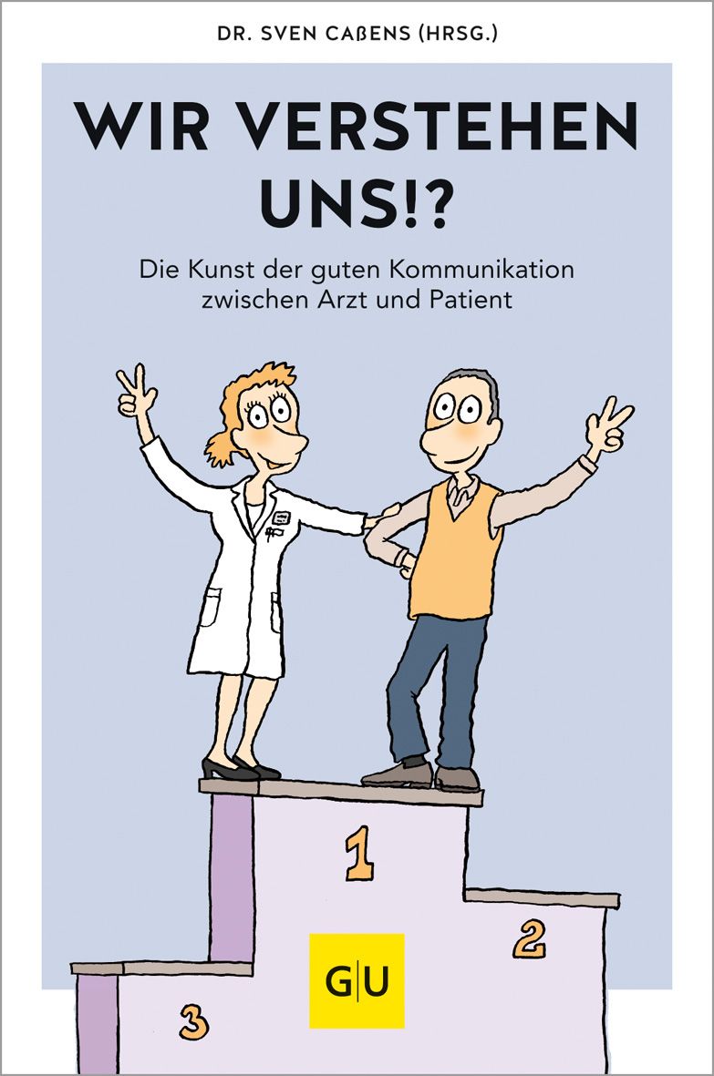 Buchcover: "WIR VERSTEHEN UNS!?" mit Illustrationen. Arzt und Patient auf Podest. Titel: Die Kunst der guten Kommunikation.
