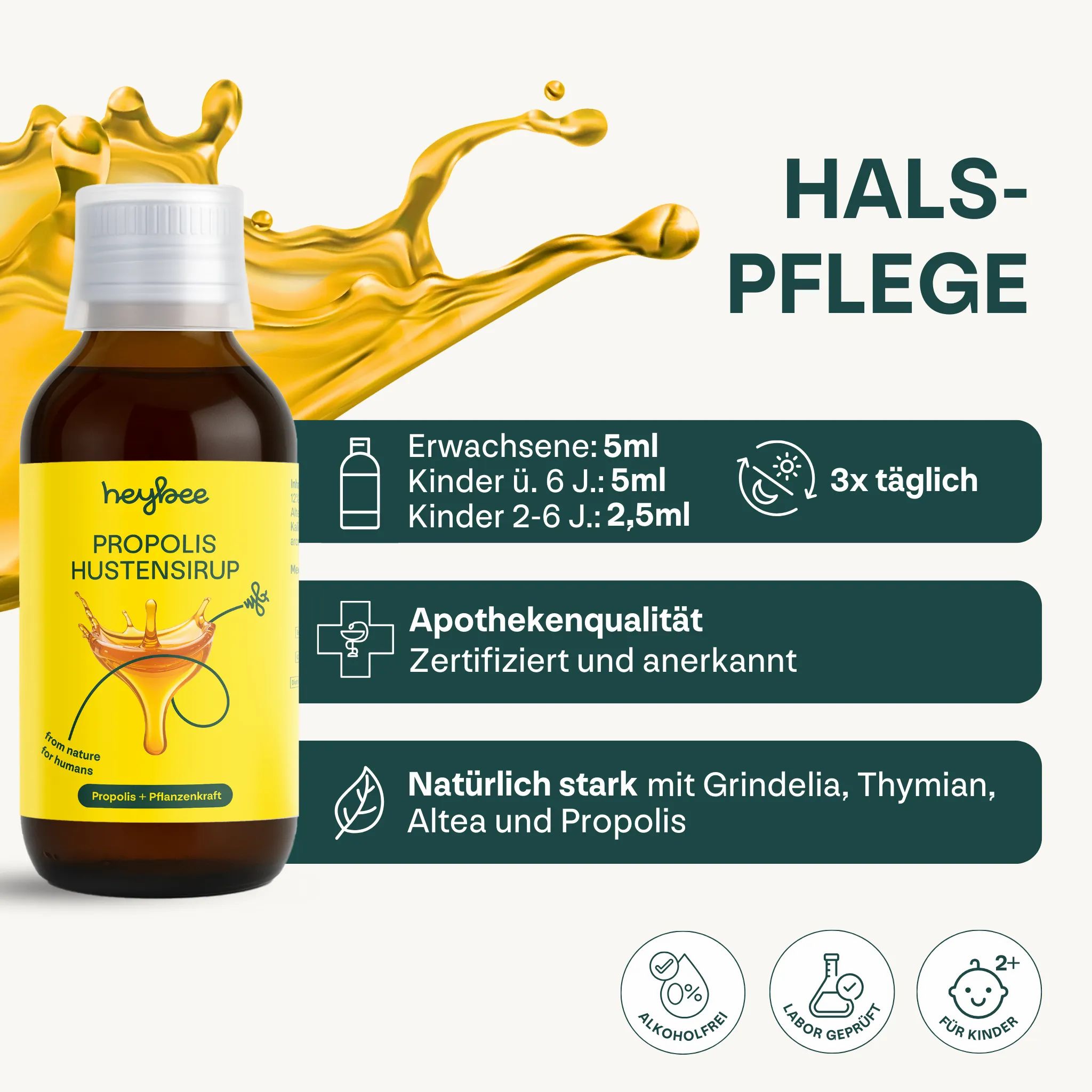 Braune Flasche mit gelbem Etikett. Text: Heybee Propolis Hustensirup. Dosierung: 5ml Erwachsene, 2,5ml Kinder. Apothekenqualität.