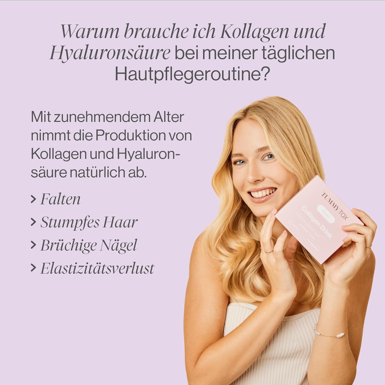 Frau hält "Tummy Tox Collagen Drink" Packung. Text: Falten, stumpfes Haar, brüchige Nägel, Elastizitätsverlust. Lächelt.