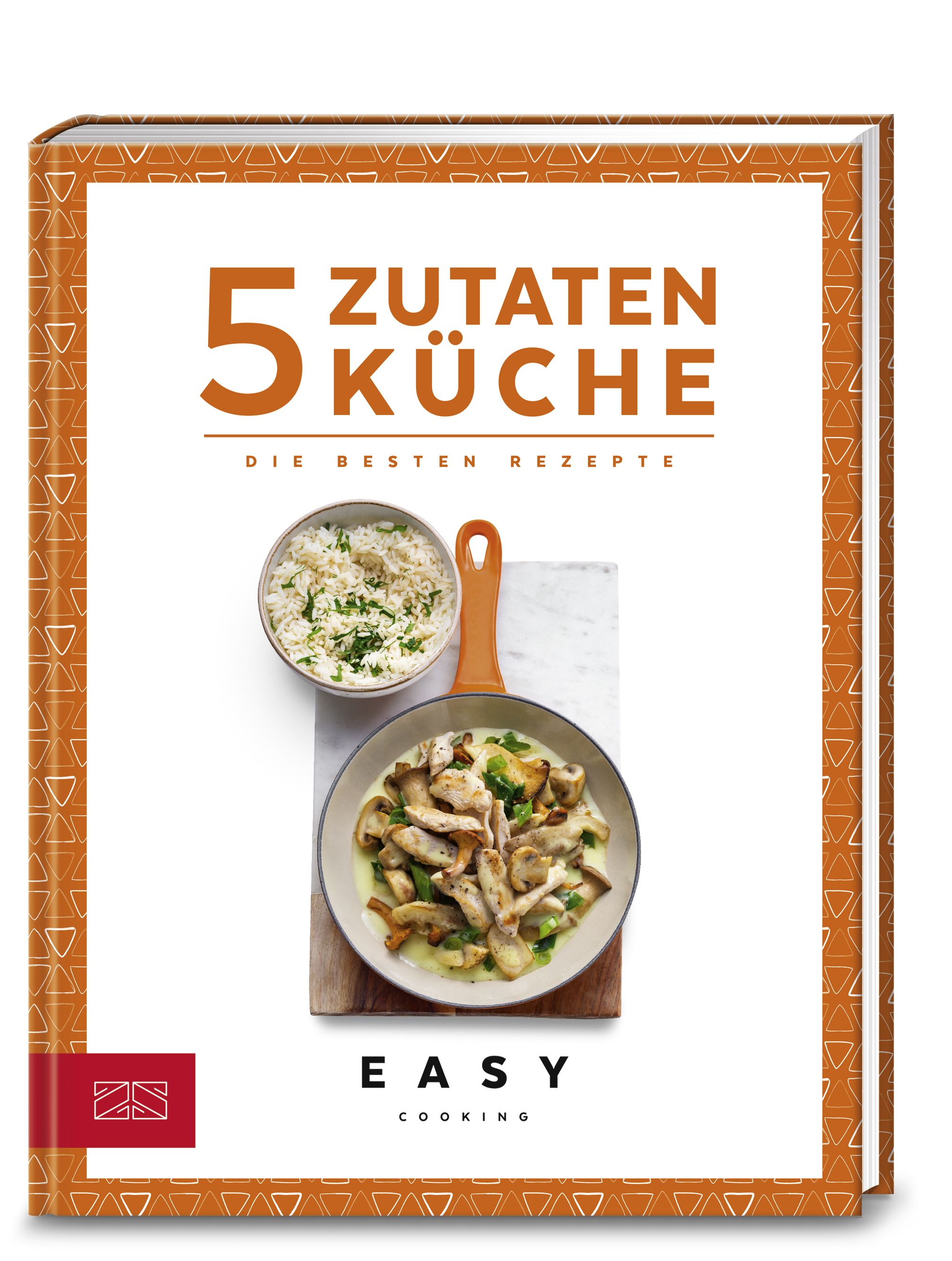 Buchcover mit Titel "5 Zutaten Küche". Abbildung von Essen in Pfanne und Schüssel. Orangefarbener Rahmen und Logo.