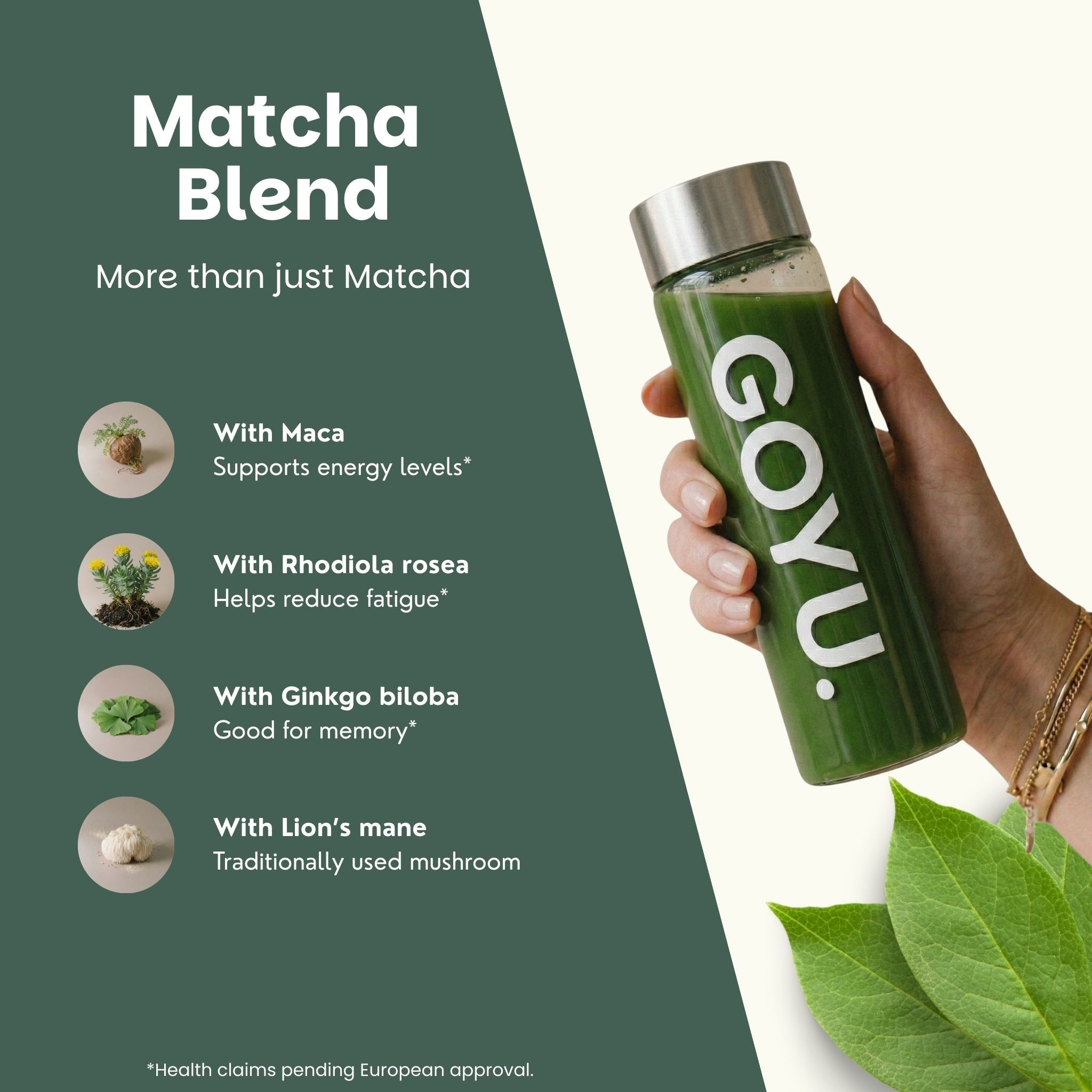 Grünes Getränk in Glasflasche mit GOYU-Logo. Text: Matcha Blend. Mit Maca, Rhodiola rosea, Ginkgo biloba, Lion's mane. Gesundheitsbezogene Angaben.
