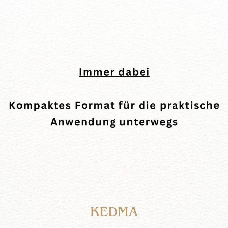 Kompaktes Format für die praktische Anwendung unterwegs. KEDMA.