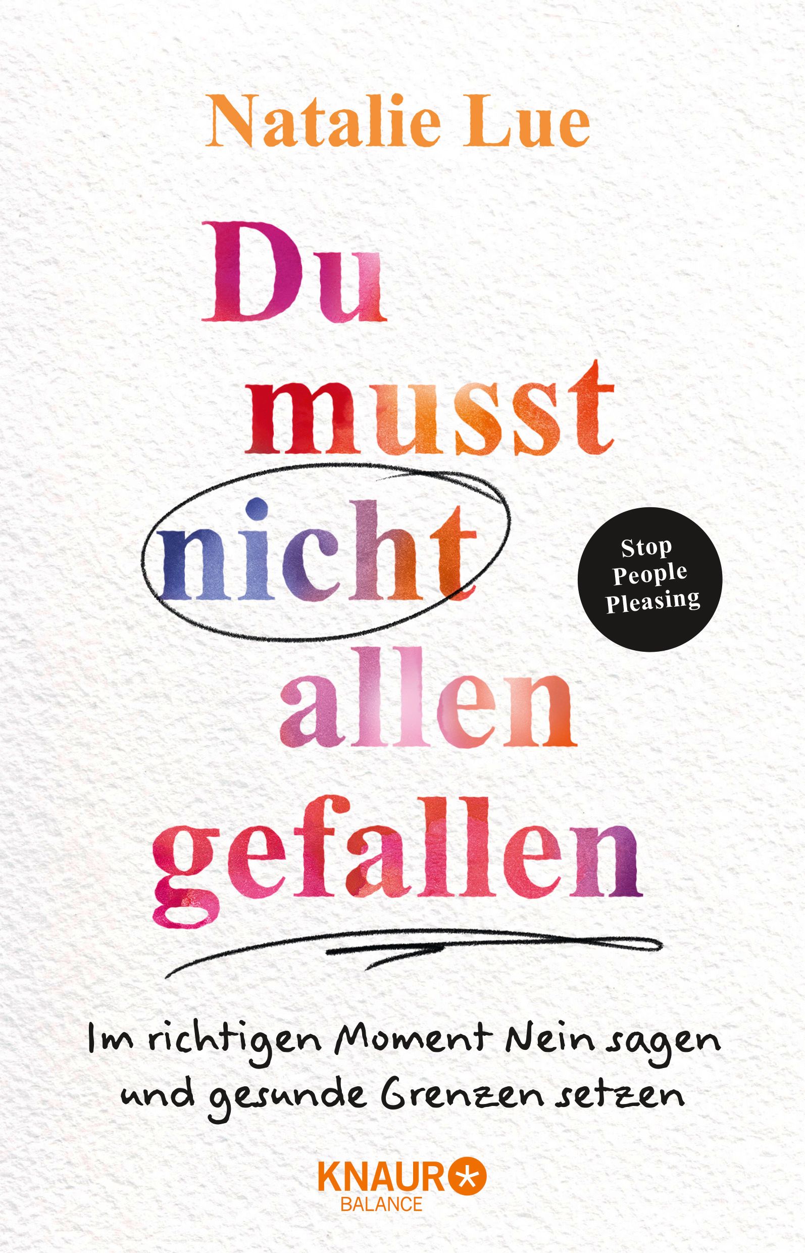 Buchcover mit Titel "Du musst nicht allen gefallen". Autorin: Natalie Lue. Verlag: Knaur Balance. Schwarzer Kreis um "nicht".