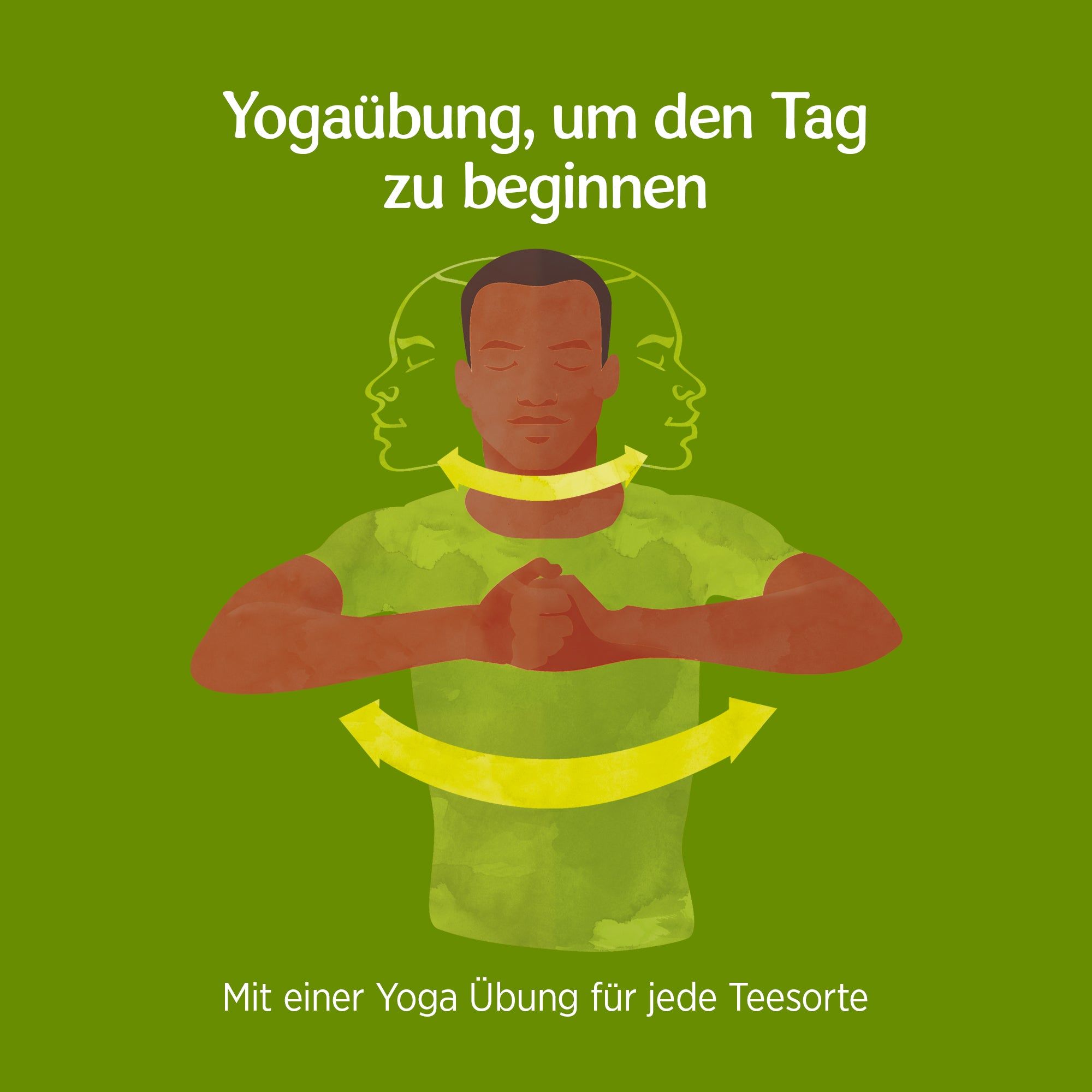 Illustration einer Yogaübung. Eine Person mit gelben Pfeilen und Umrissen von Gesichtern. Text: Yogaübung, um den Tag zu beginnen.