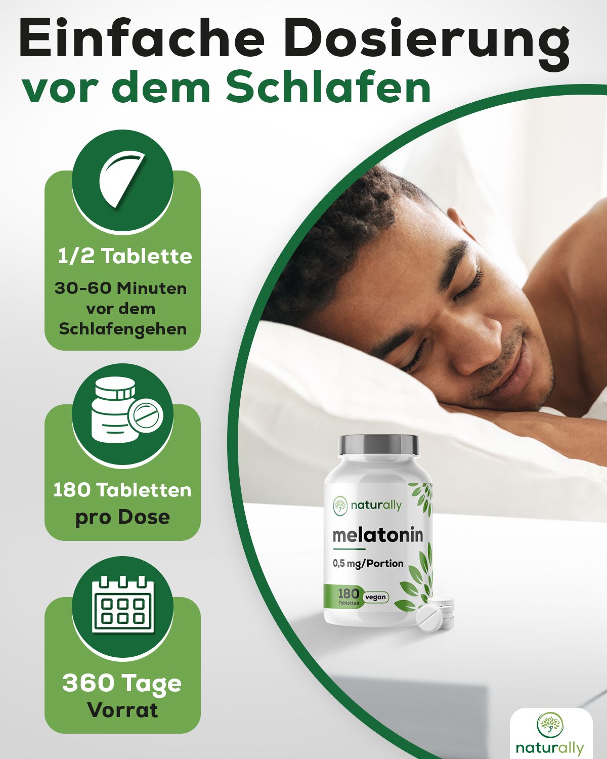 Mann schläft im Bett. Pillenfläschchen mit grünem Etikett. Text: naturally Melatonin, 0,5 mg/Portion, 180 Tabletten, vegan.