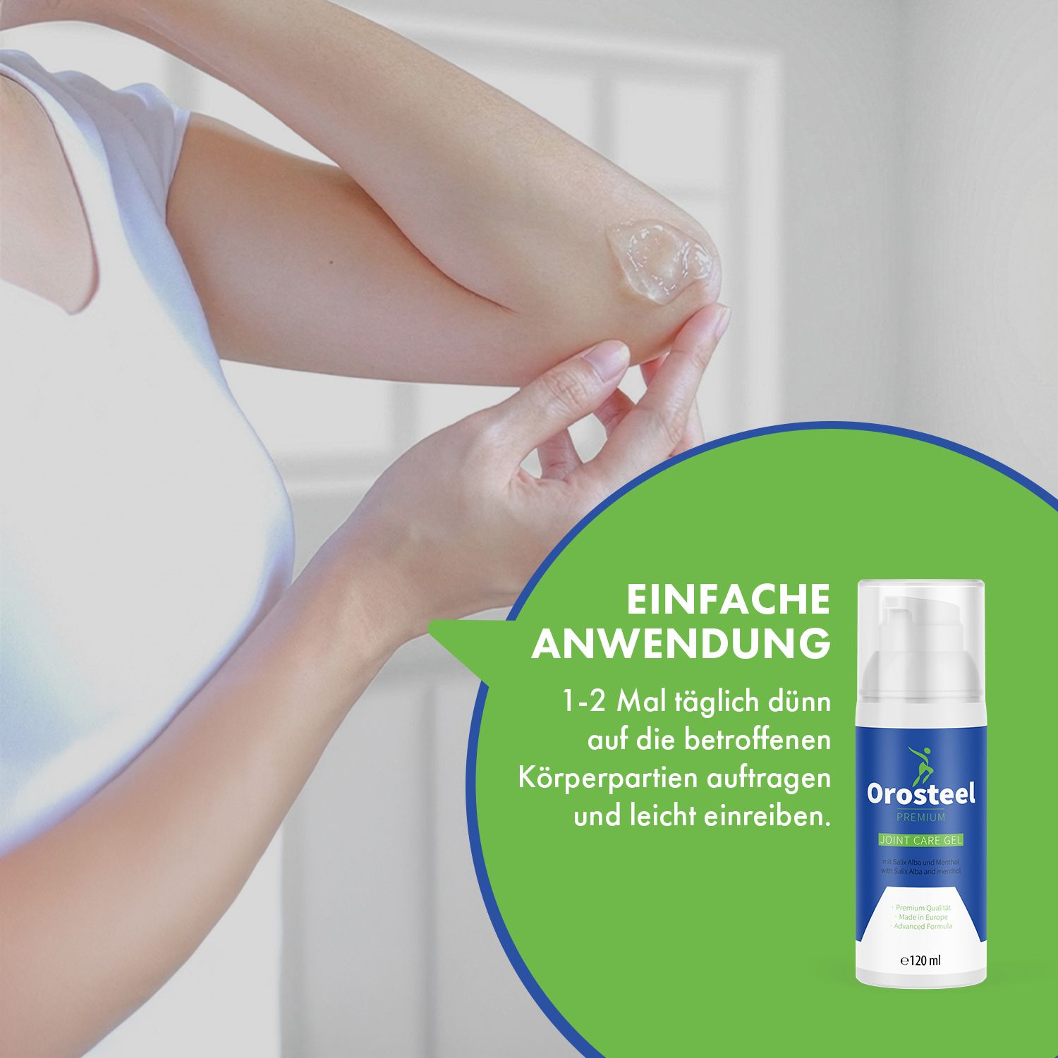 Person trägt Gel auf Ellenbogen auf. Daneben Flasche "Orosteel Premium Joint Care Gel". Grüne Sprechblase mit Text: Einfache Anwendung.