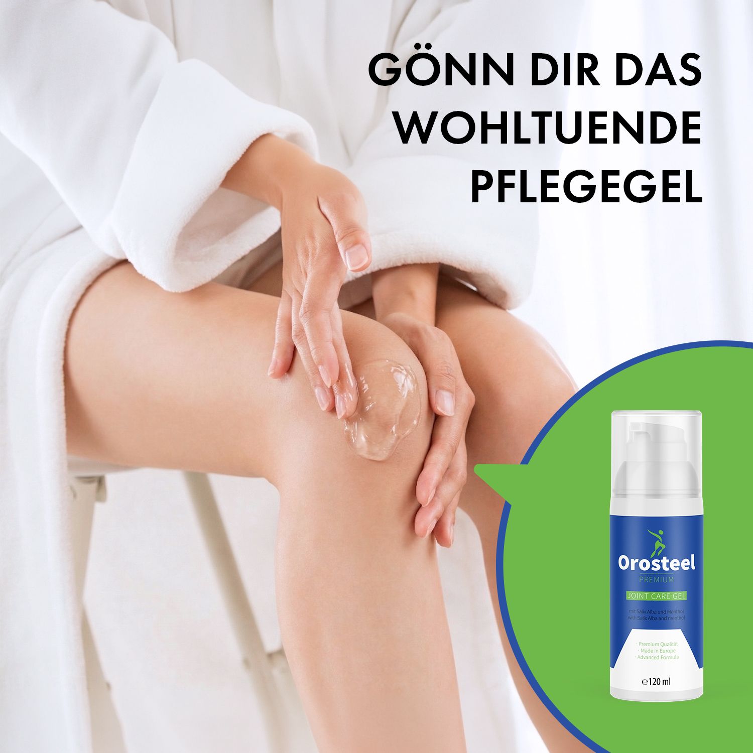 Person trägt Gel auf Knie auf. Daneben Flasche "Orosteel Premium Joint Care Gel". Grüne Sprechblase mit Text: Gönn dir das wohltuende Pflegegel.