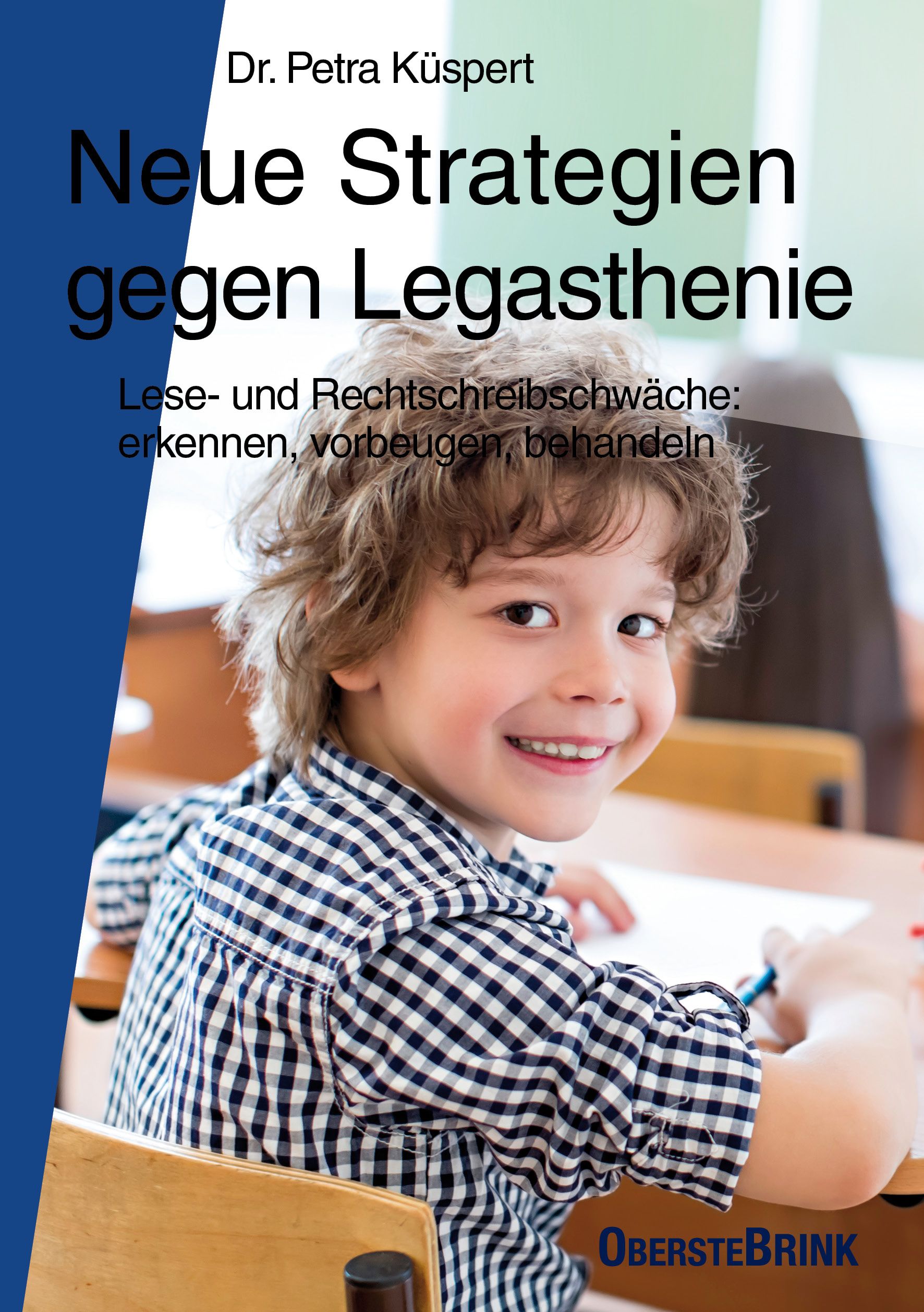 Buchcover: "Neue Strategien gegen Legasthenie". Kind lächelt. Titel und Autor sichtbar. Verlag: ObersteBRINK.