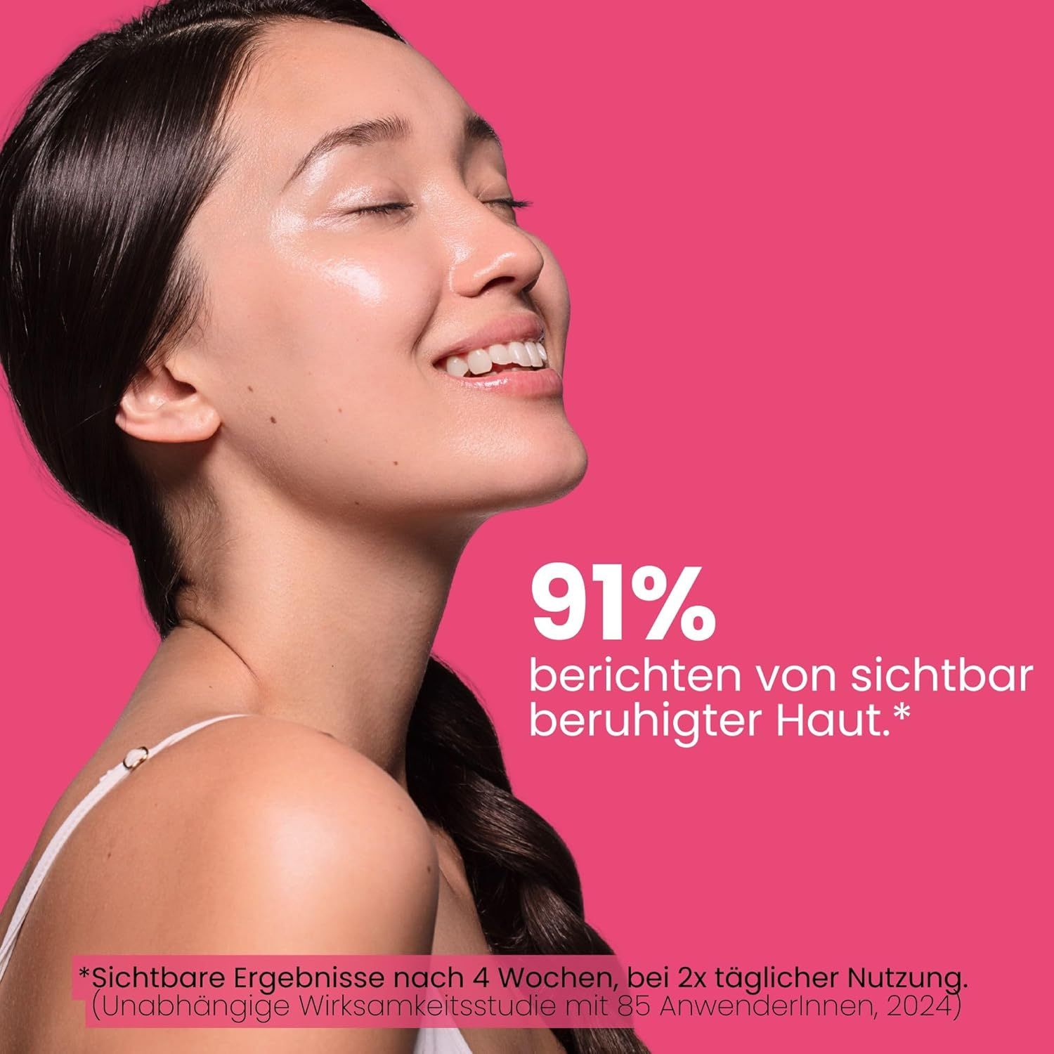 Frau mit glänzender Haut. Text: 91% berichten von sichtbar beruhigter Haut.