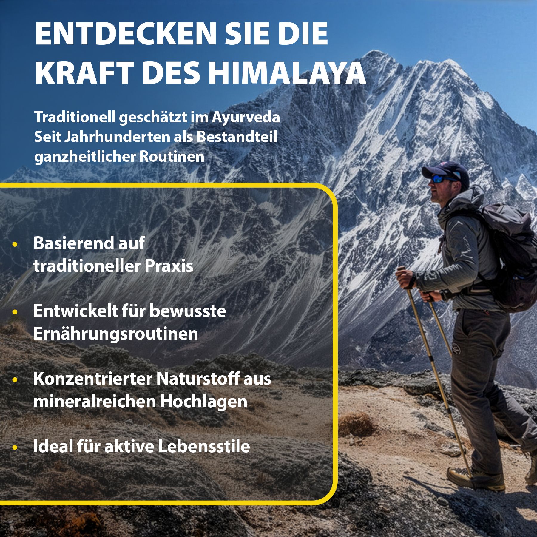 Mann mit Rucksack vor Bergpanorama. Text: Entdecken Sie die Kraft des Himalaya. Ideal für aktive Lebensstile.