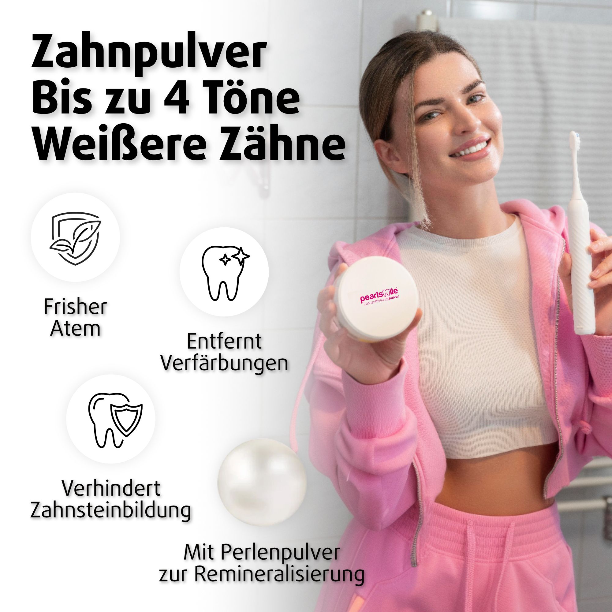 Frau mit Zahnpulver und Zahnbürste. Text: Bis zu 4 Töne weißere Zähne. Icons.