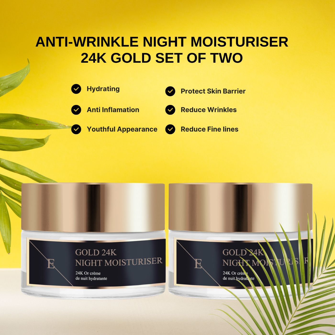 Zwei Tiegel mit goldfarbenen Deckeln. Schwarze Etiketten mit Text: GOLD 24K NIGHT MOISTURISER. Logo "E". Text: Anti-Falten-Feuchtigkeitscreme.