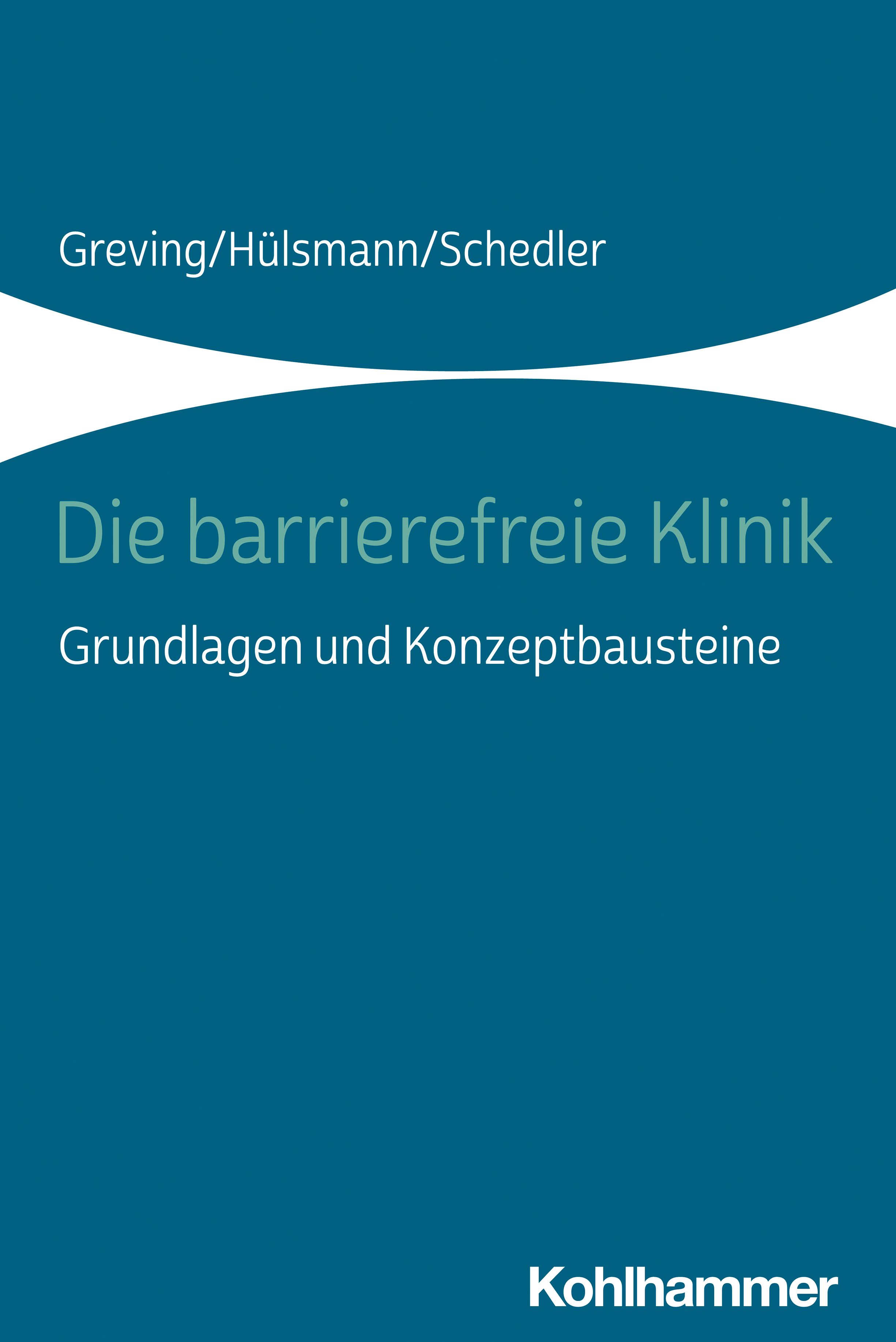 Buchcover: "Die barrierefreie Klinik". Titel in Türkis auf blauem Hintergrund. Autorennamen und Verlag unten.