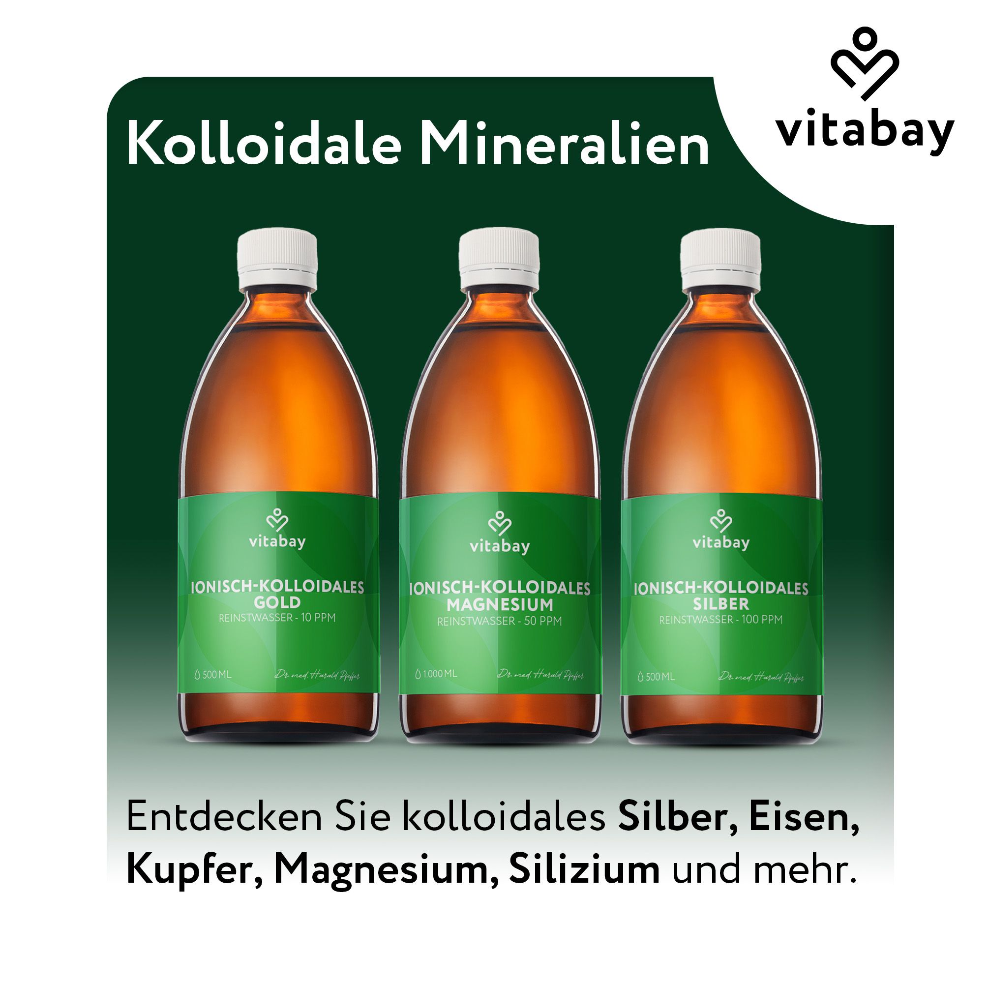 Drei Flaschen mit Flüssigkeit. Vitabay Logo. Etiketten: Ionisch-kolloidales Gold, Silber, Magnesium. Text: Entdecken Sie kolloidales Silber, Eisen, Kupfer, Magnesium, Silizium und mehr.
