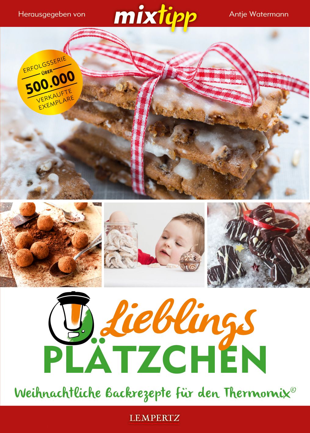 Buchcover mit Gebäck, darunter Lebkuchen. Titel: Lieblingsplätzchen. Autorin: Antje Watermann. Verlag: Lempertz. Logo: mixtipp.