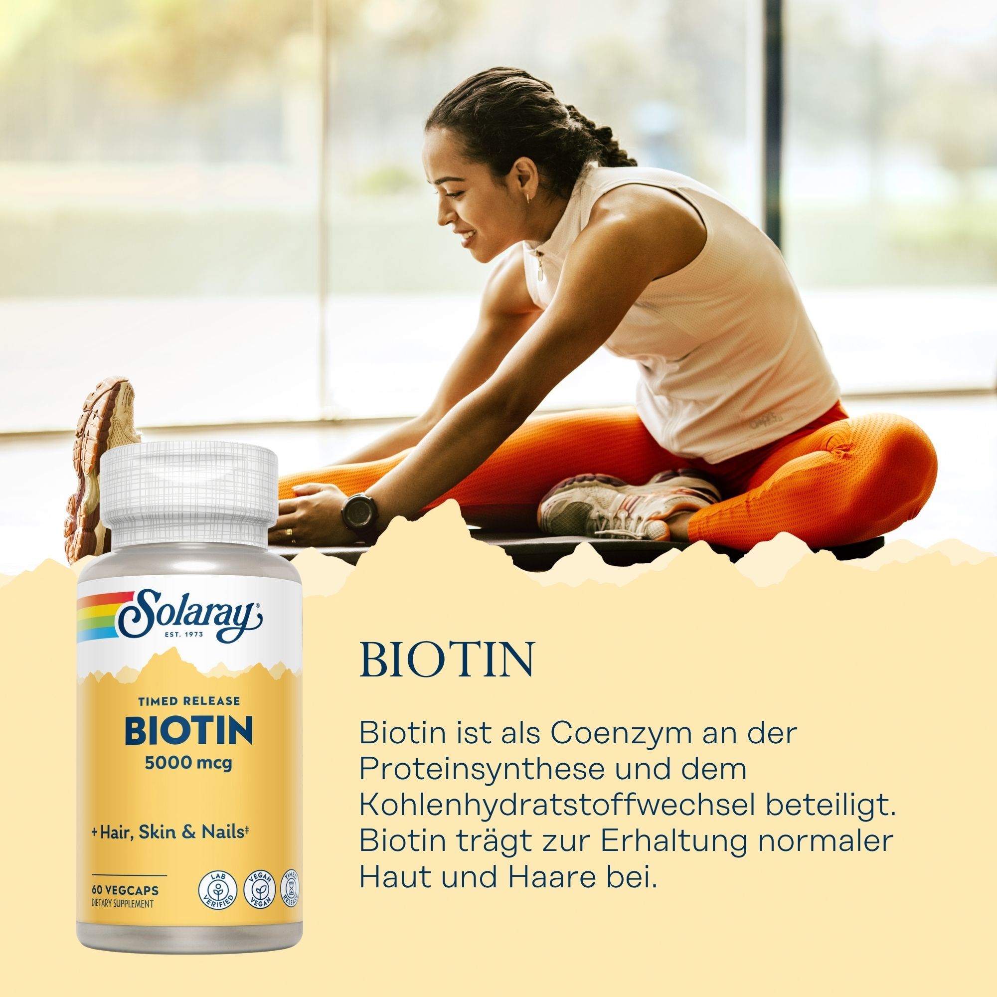 Solaray Biotin 5000 mcg Flasche. Frau beim Dehnen. Text: Biotin, 60 Vegcaps, für Haare, Haut & Nägel. Regenbogen-Logo.