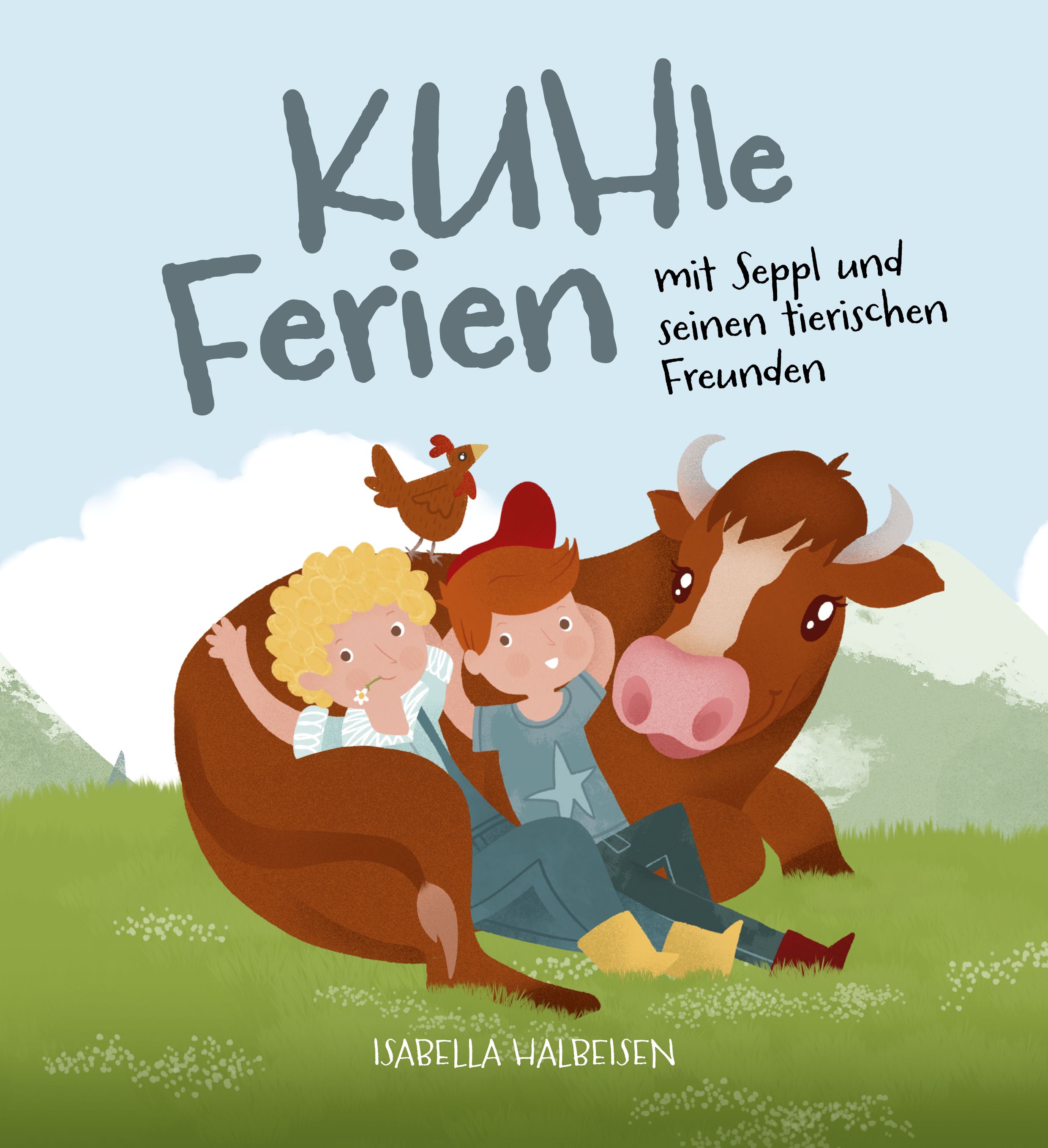 Buchcover: „KUHle Ferien“ mit Illustrationen von Kindern, Kuh und Huhn. Titel und Autor sichtbar.