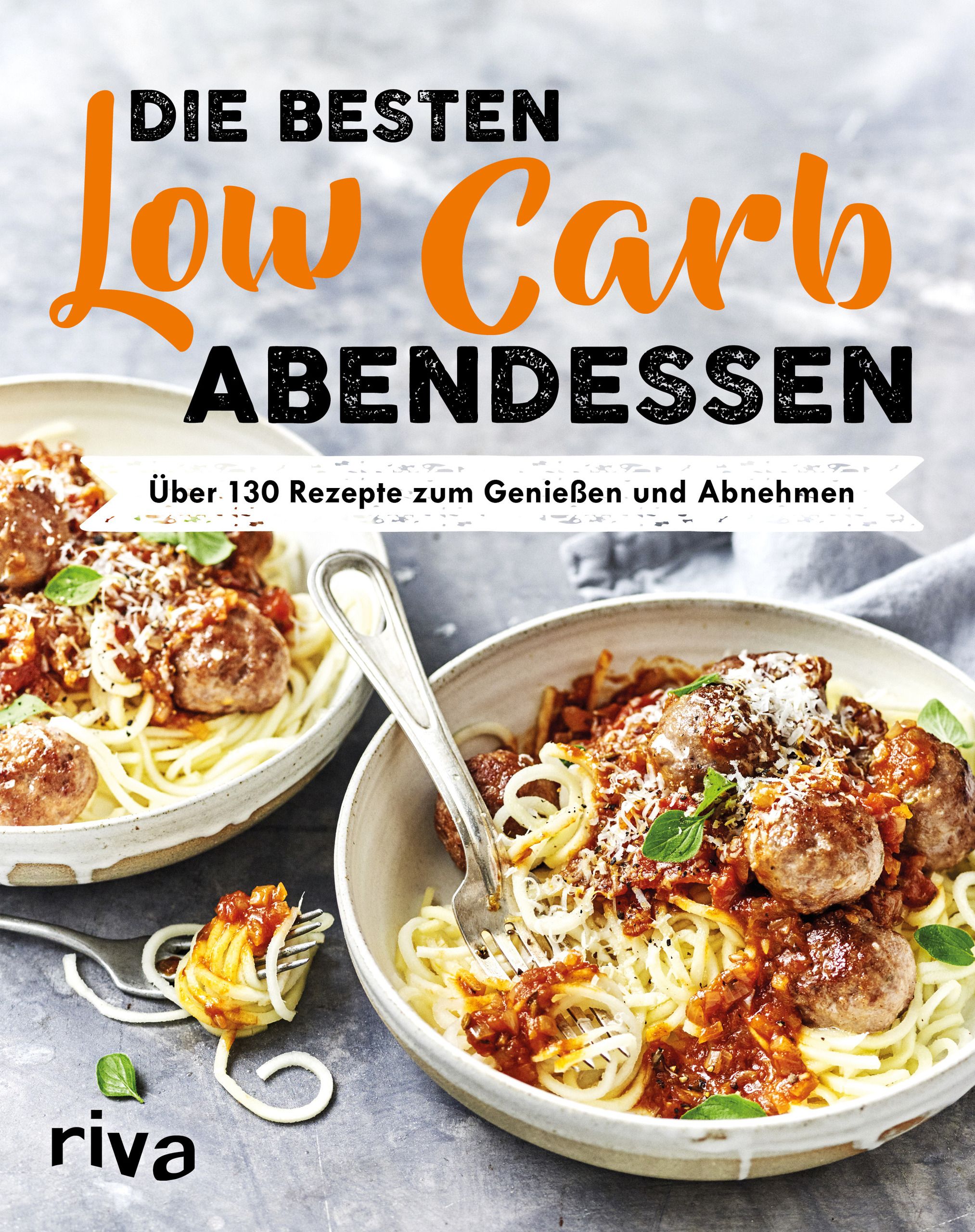 Buchcover mit Titel "Die besten Low Carb Abendessen". Darunter Text und zwei Teller Pasta mit Fleischbällchen.