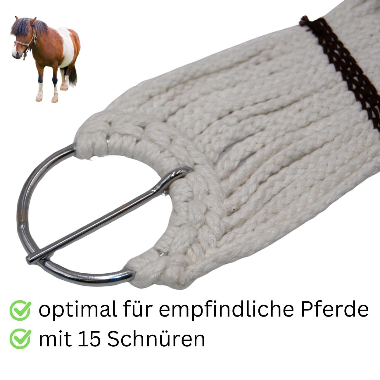 Weißer Sattelgurt mit Metallringen. Text: optimal für empfindliche Pferde, mit 15 Schnüren.