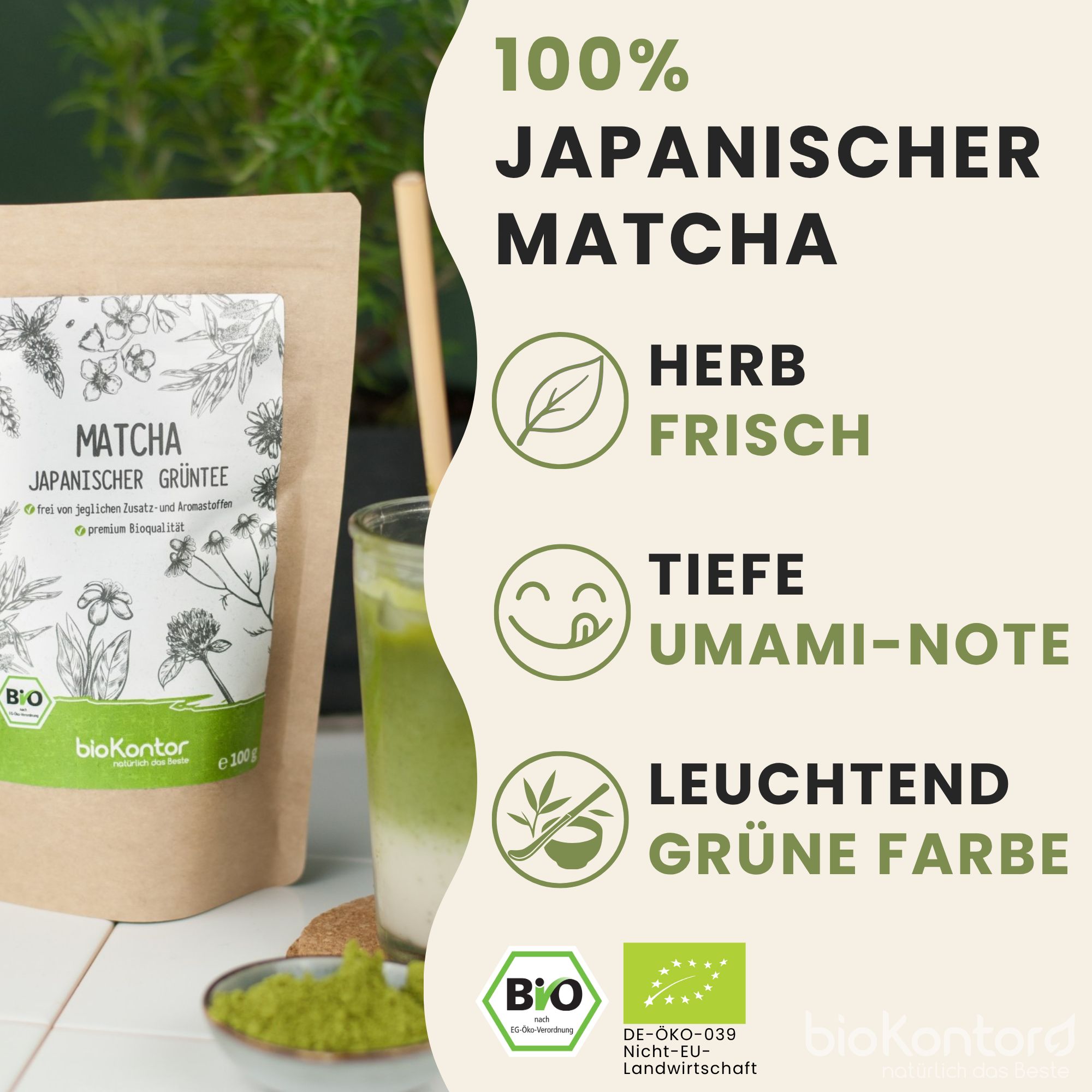 bioKontor Matcha Japanischer Grüntee, zubereitet als Getränk, mit Hinweisen zu Geschmack und Farbe.