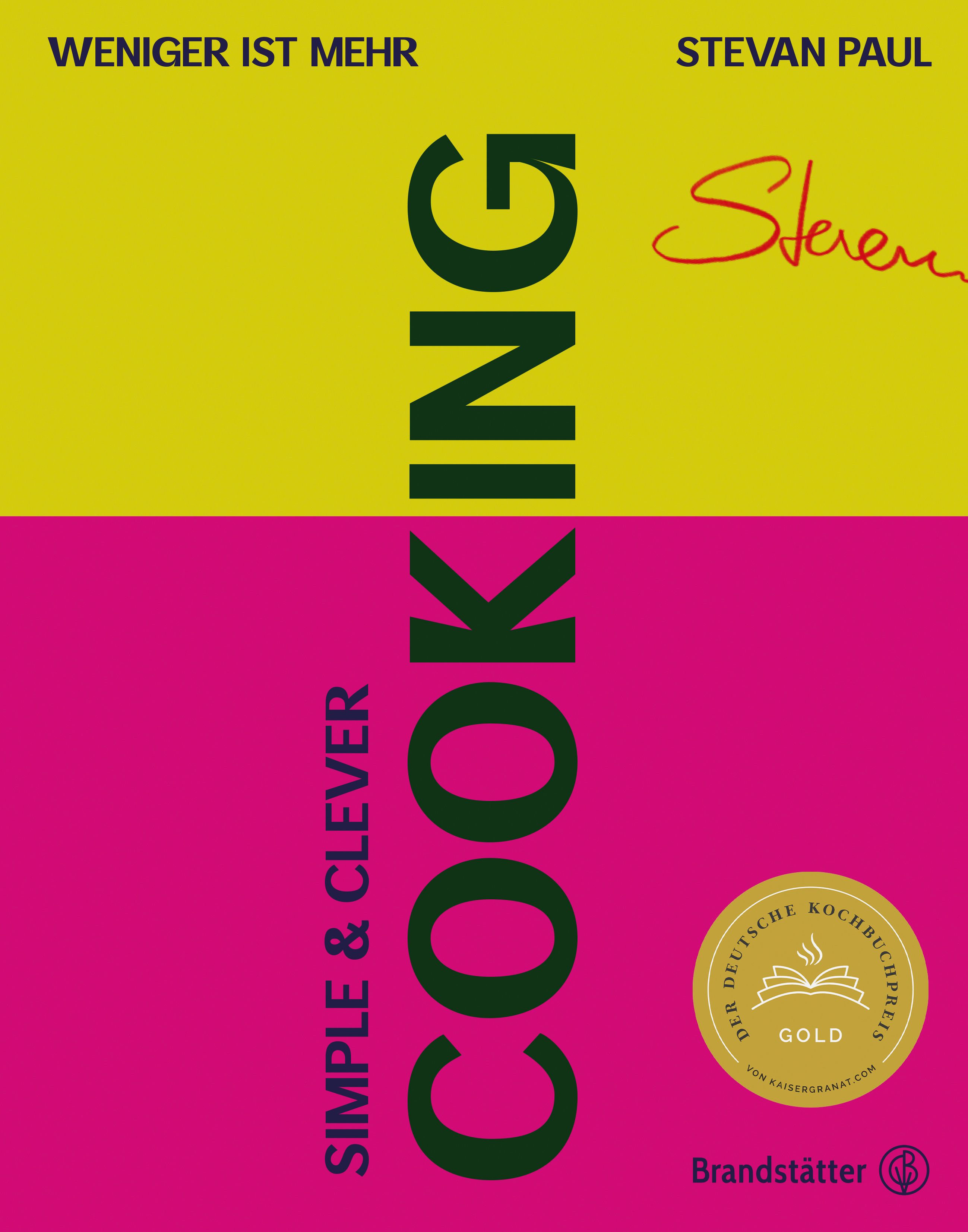 Buchcover mit Titel COOKING, Autor Stevan Paul. Auszeichnung "Gold". Schriftzug "Simple & Clever". Verlag Brandstätter.