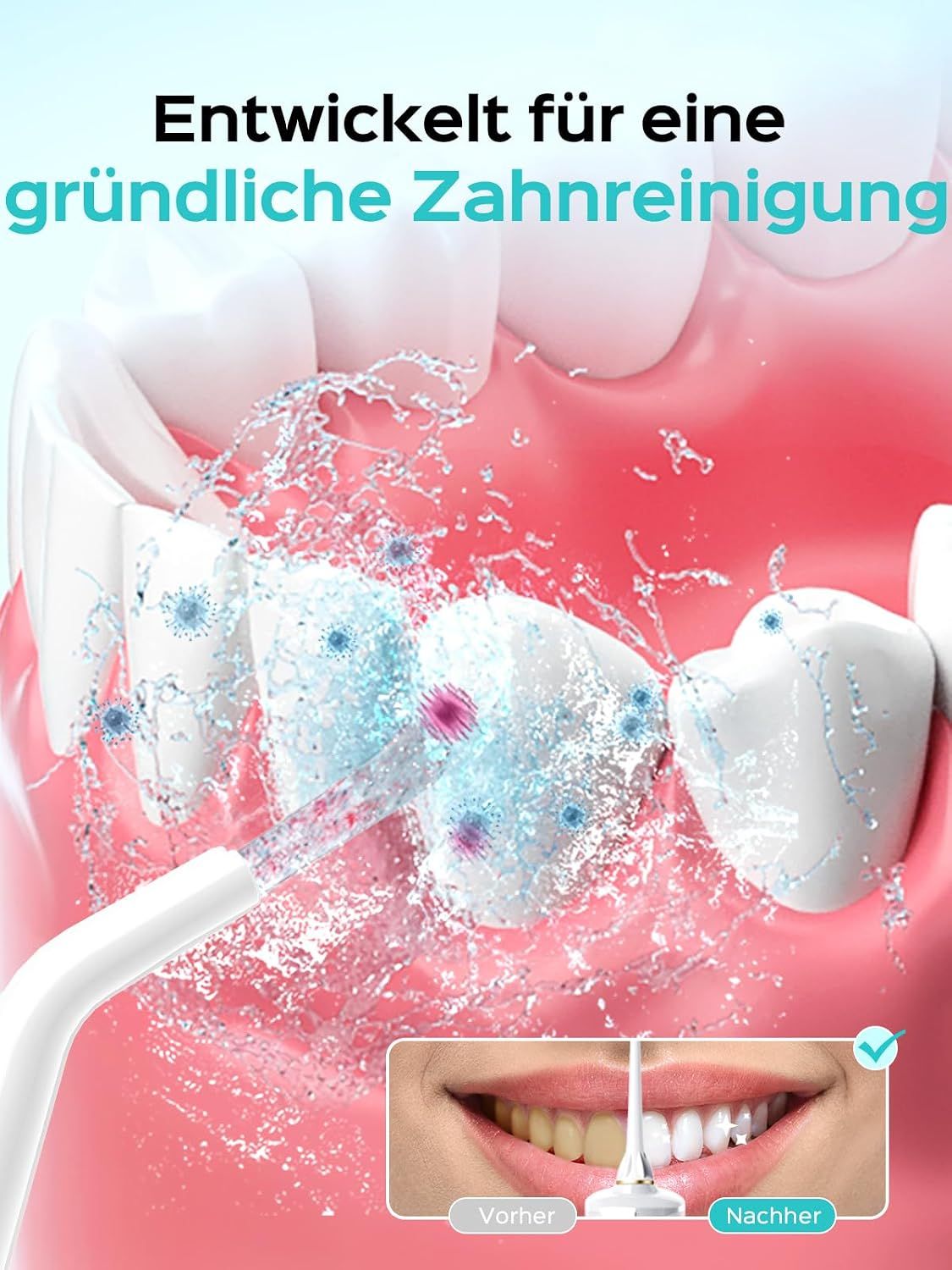 Wasserdusche reinigt Zähne und Zahnfleisch mit Wasserstrahl.