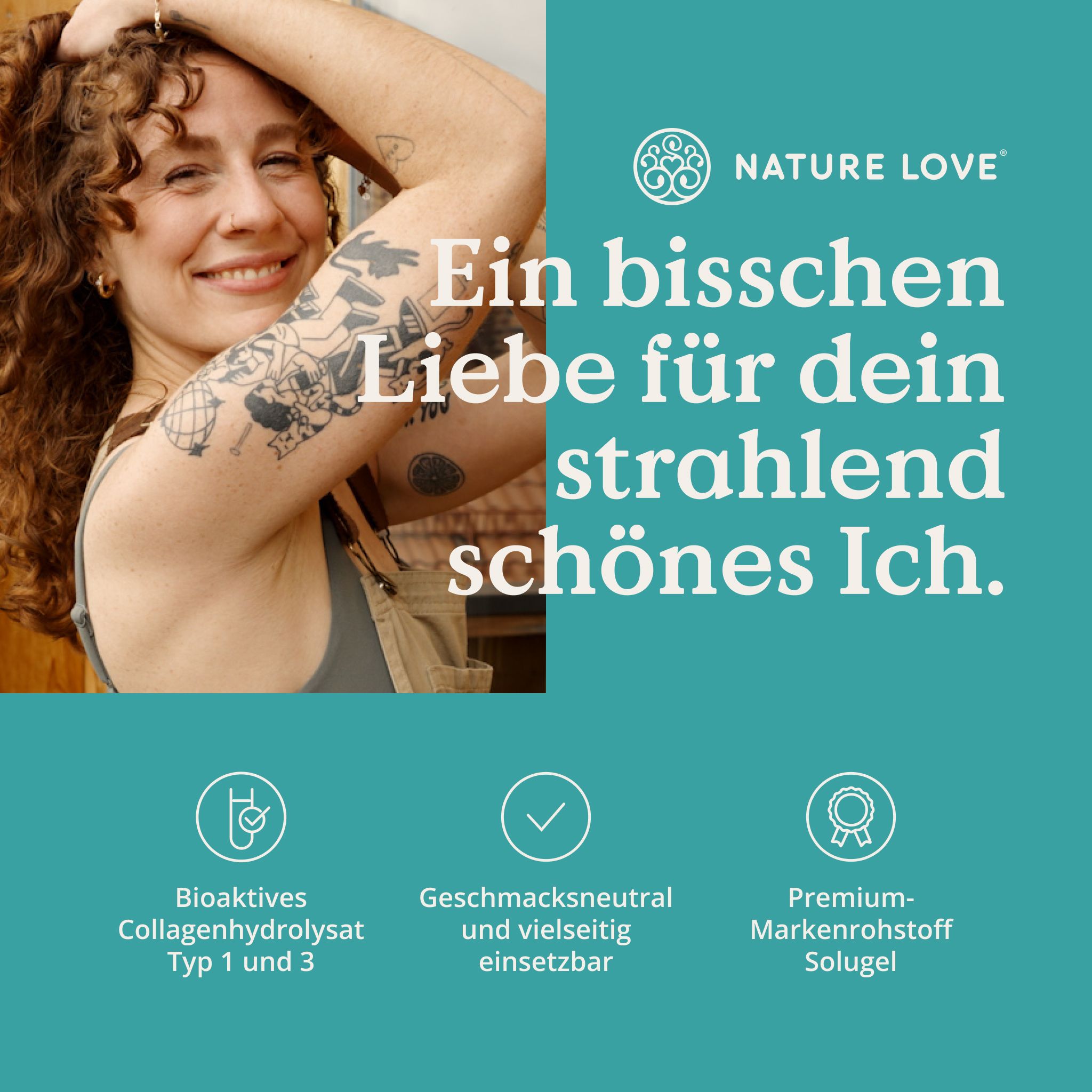 Frau mit Tattoos lächelt, NATURE LOVE Logo, Text: Ein bisschen Liebe für dein strahlend schönes Ich.