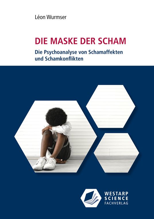 Buchcover: "Die Maske der Scham". Titel in Rot, Autor Léon Wurmser. Kind sitzt mit dem Gesicht in den Händen. Verlag Westarp Science.