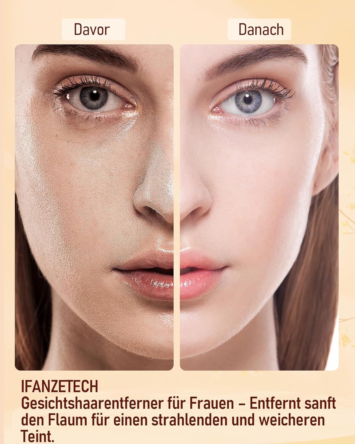 Vorher-Nachher-Vergleich. Frauengesicht. IFANZETECH Gesichtshaarentferner. Entfernt sanft den Flaum für einen strahlenden Teint.