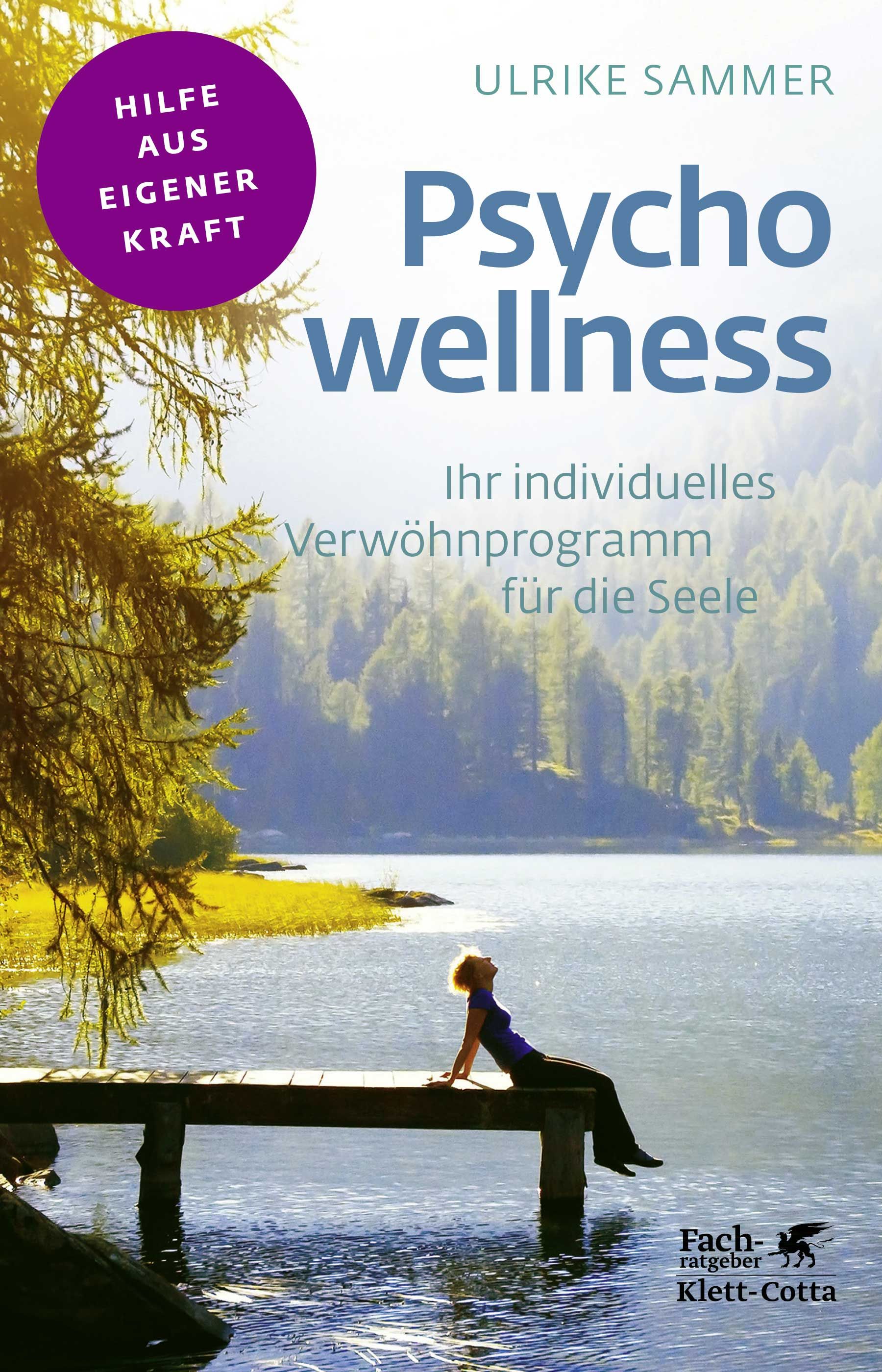 Buchcover: Psycho wellness. Autorin Ulrike Sammer. Fachratgeber Klett-Cotta. Frau auf Steg am See.