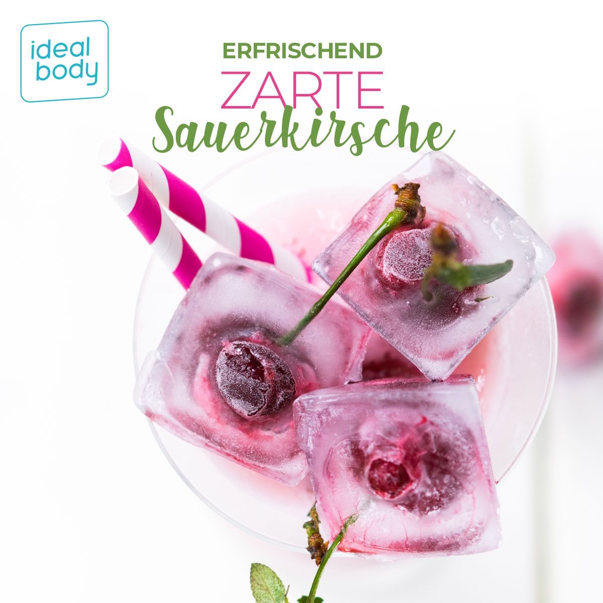 Glas mit Eiswürfeln, Kirschen und Strohhalmen. Text: "ERFRISCHEND ZARTE SAUERKIRSCHE".