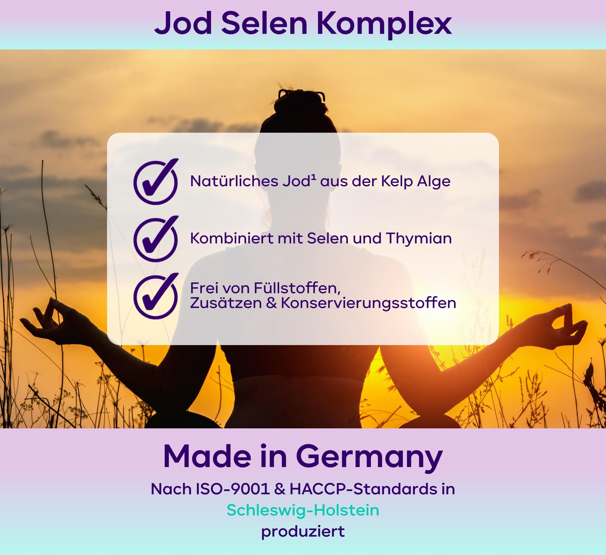 Bild mit Text: Jod Selen Komplex. Natürliches Jod aus Kelp Alge. Kombiniert mit Selen und Thymian. Frei von Füllstoffen, Zusätzen & Konservierungsstoffen. Made in Germany.