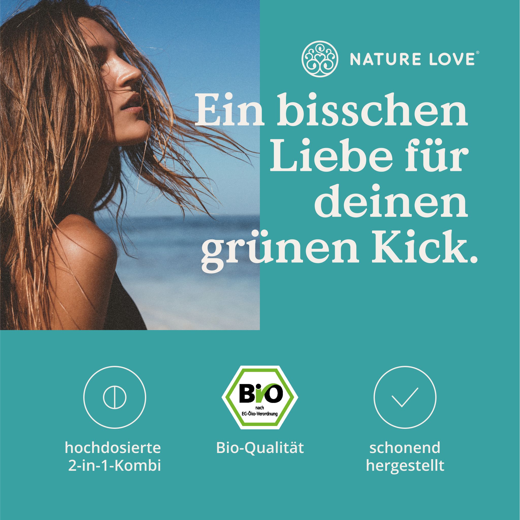 Frau mit langen Haaren. Text: Ein bisschen Liebe für deinen grünen Kick. Logos: hochdosierte 2-in-1-Kombi, Bio-Qualität, schonend hergestellt.