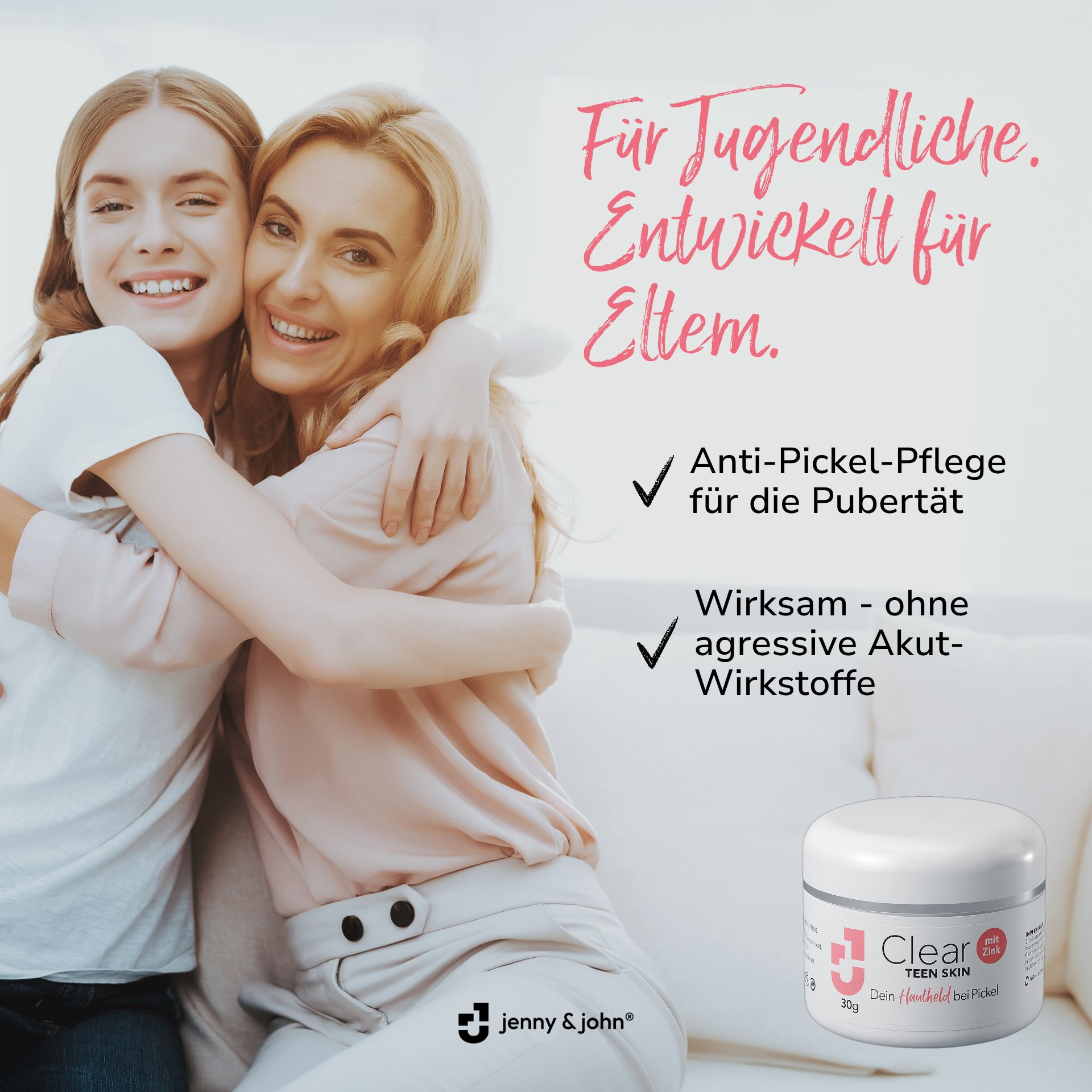 Zwei Frauen umarmen sich. Produktverpackung mit Text und Logo. Text: Anti-Pickel-Pflege für die Pubertät. Wirksam ohne aggressive Wirkstoffe.